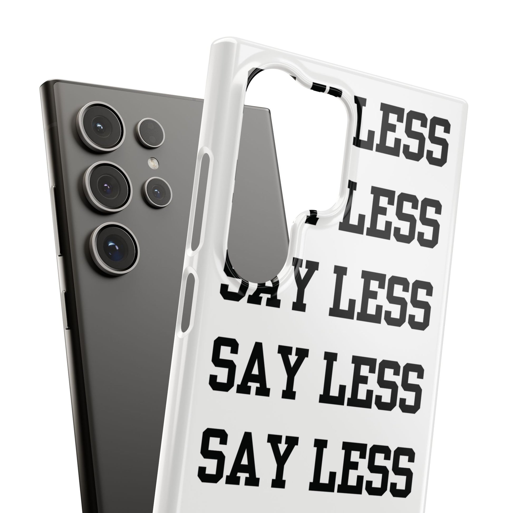 'Say Less' Mobile Snap Case - White