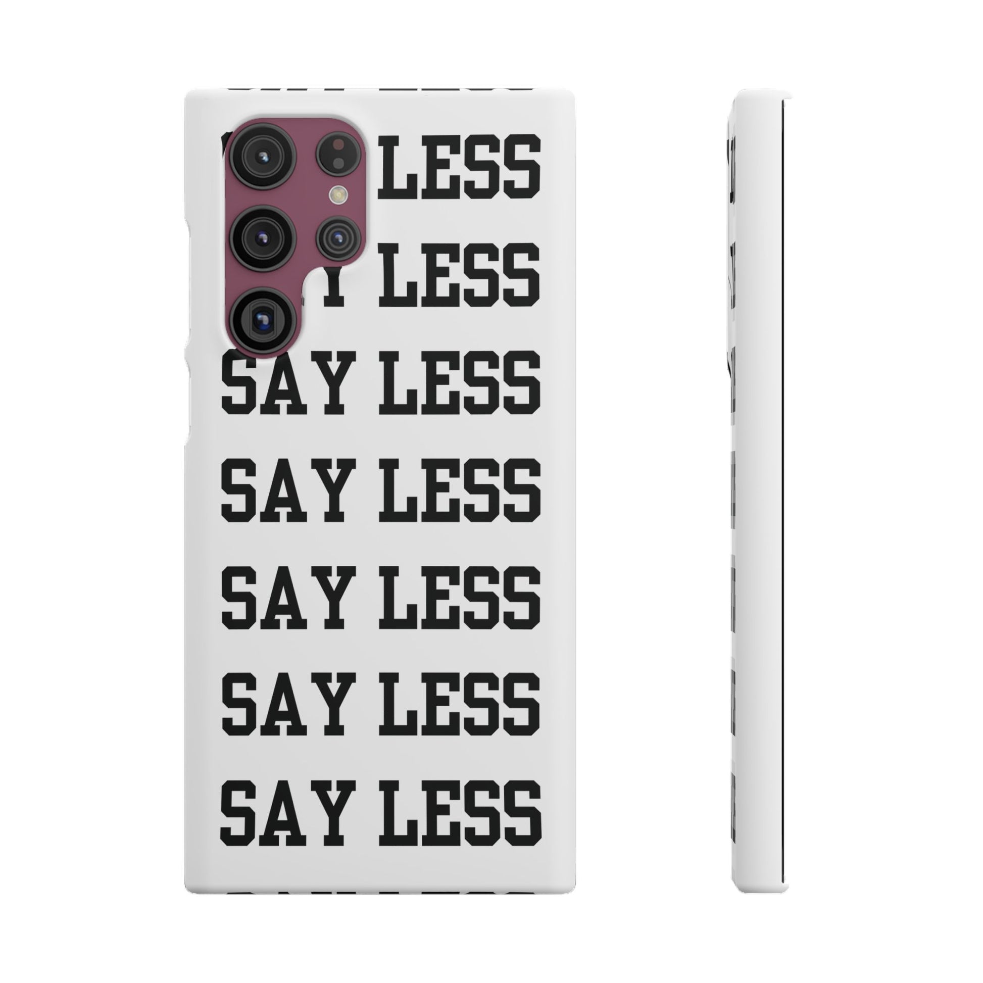 'Say Less' Mobile Snap Case - White