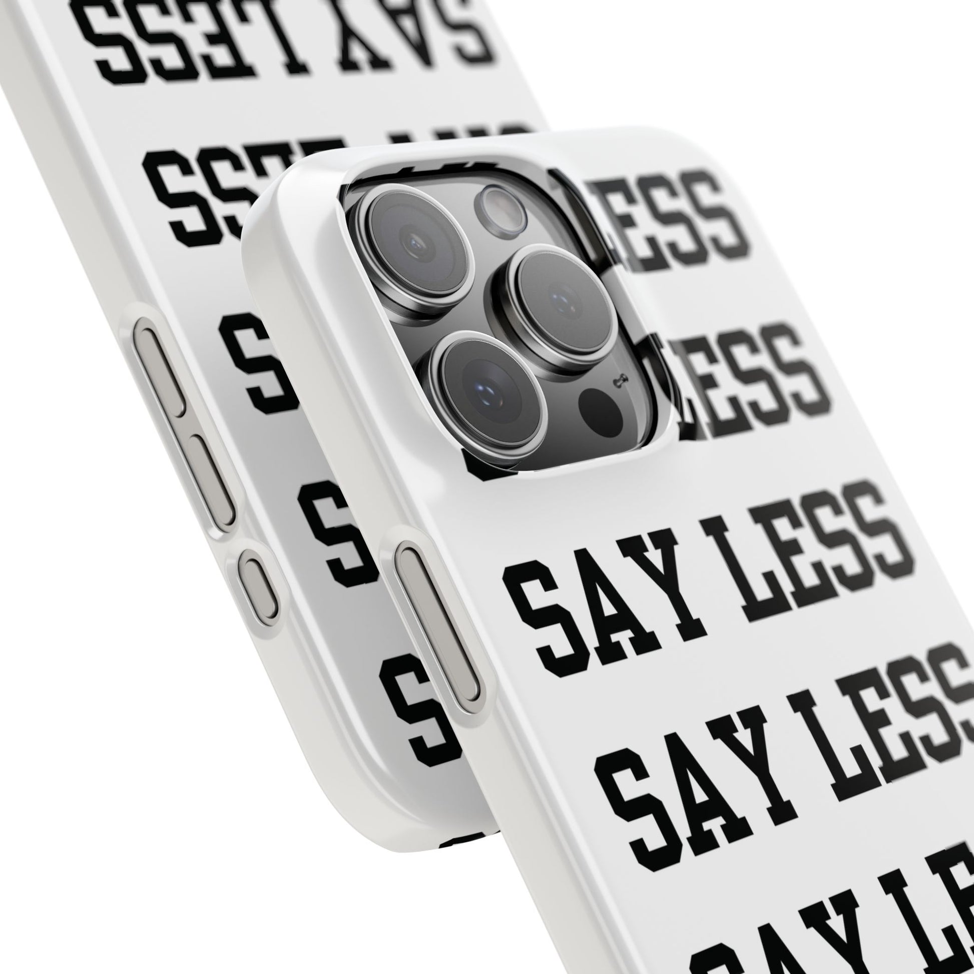 'Say Less' Mobile Snap Case - White