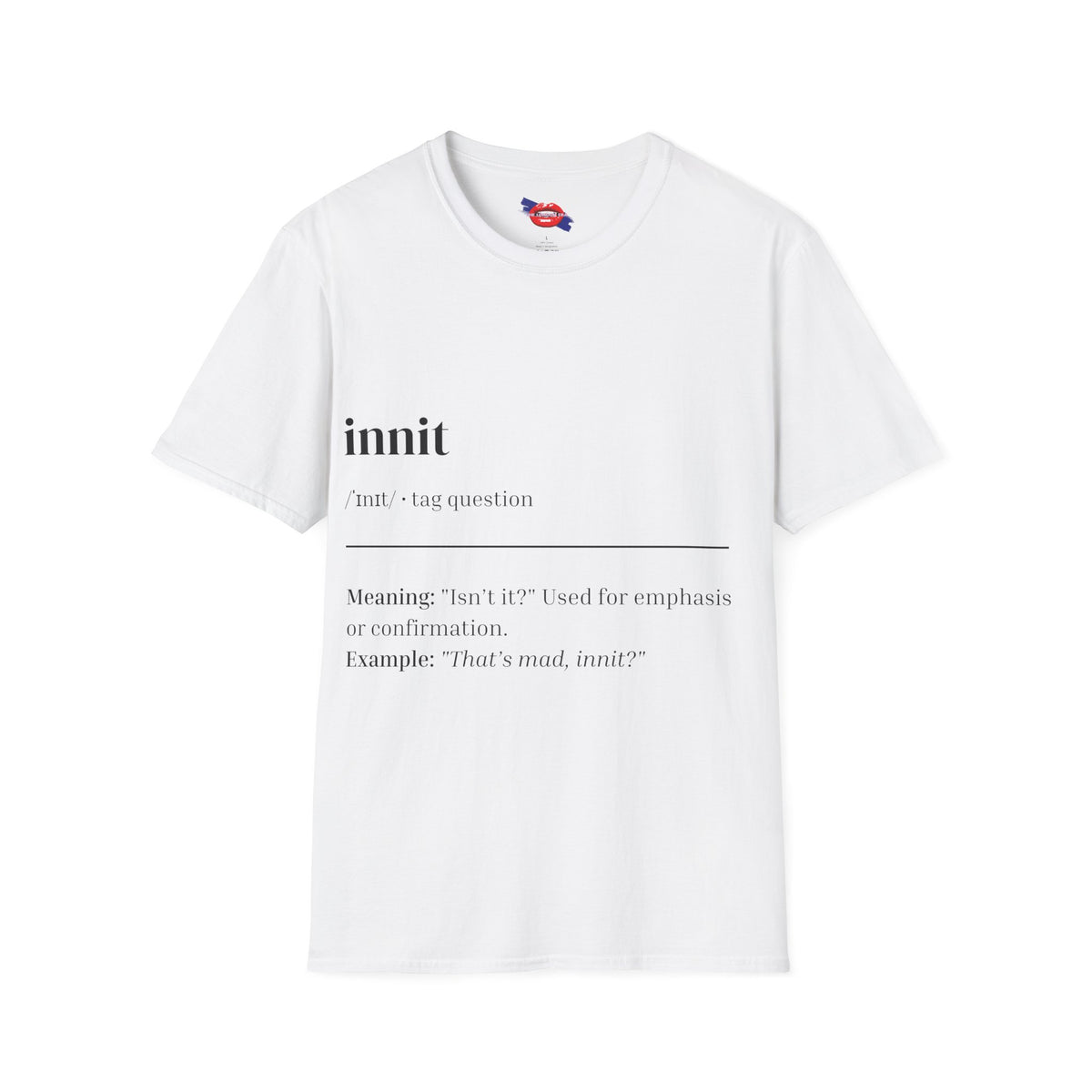 'Innit' Graphic Unisex T-Shirt