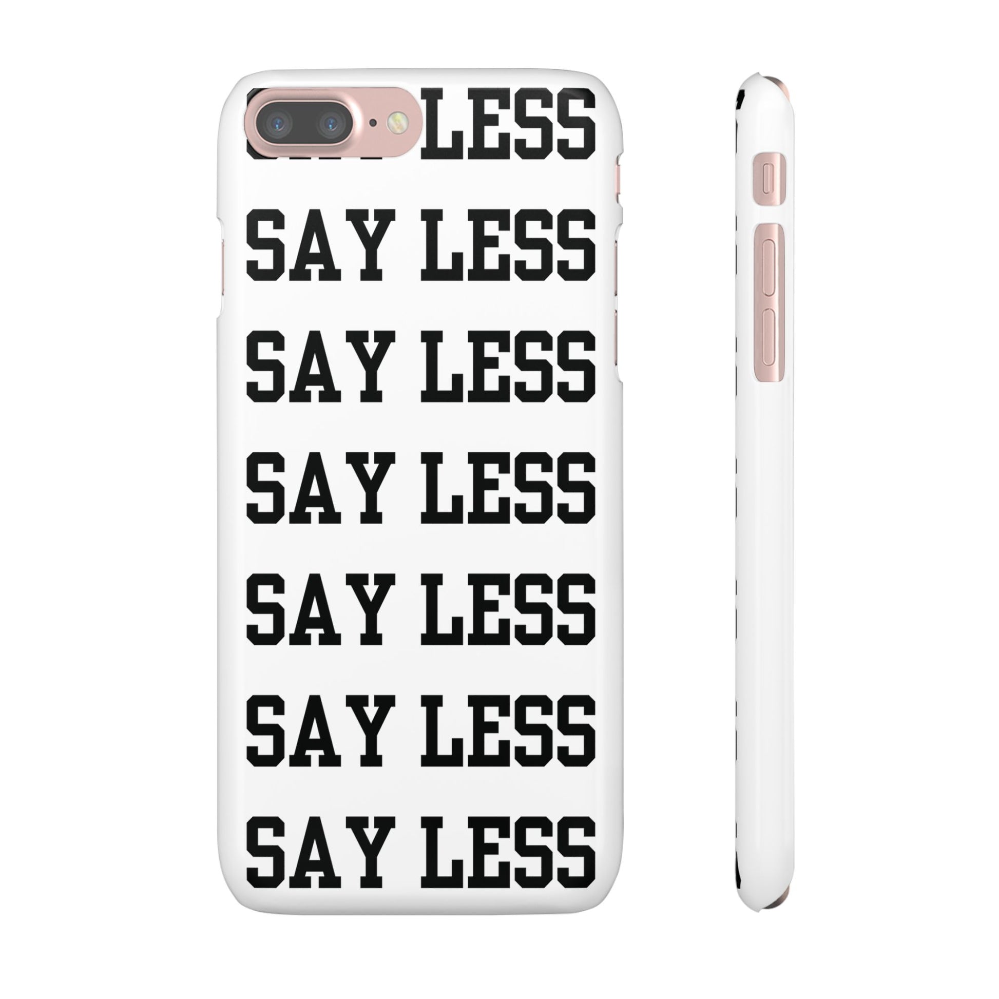 'Say Less' Mobile Snap Case - White