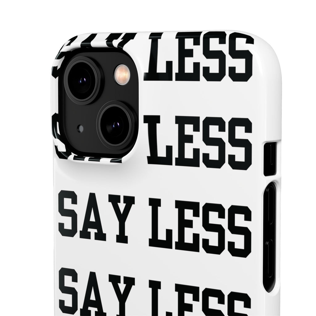'Say Less' Mobile Snap Case - White