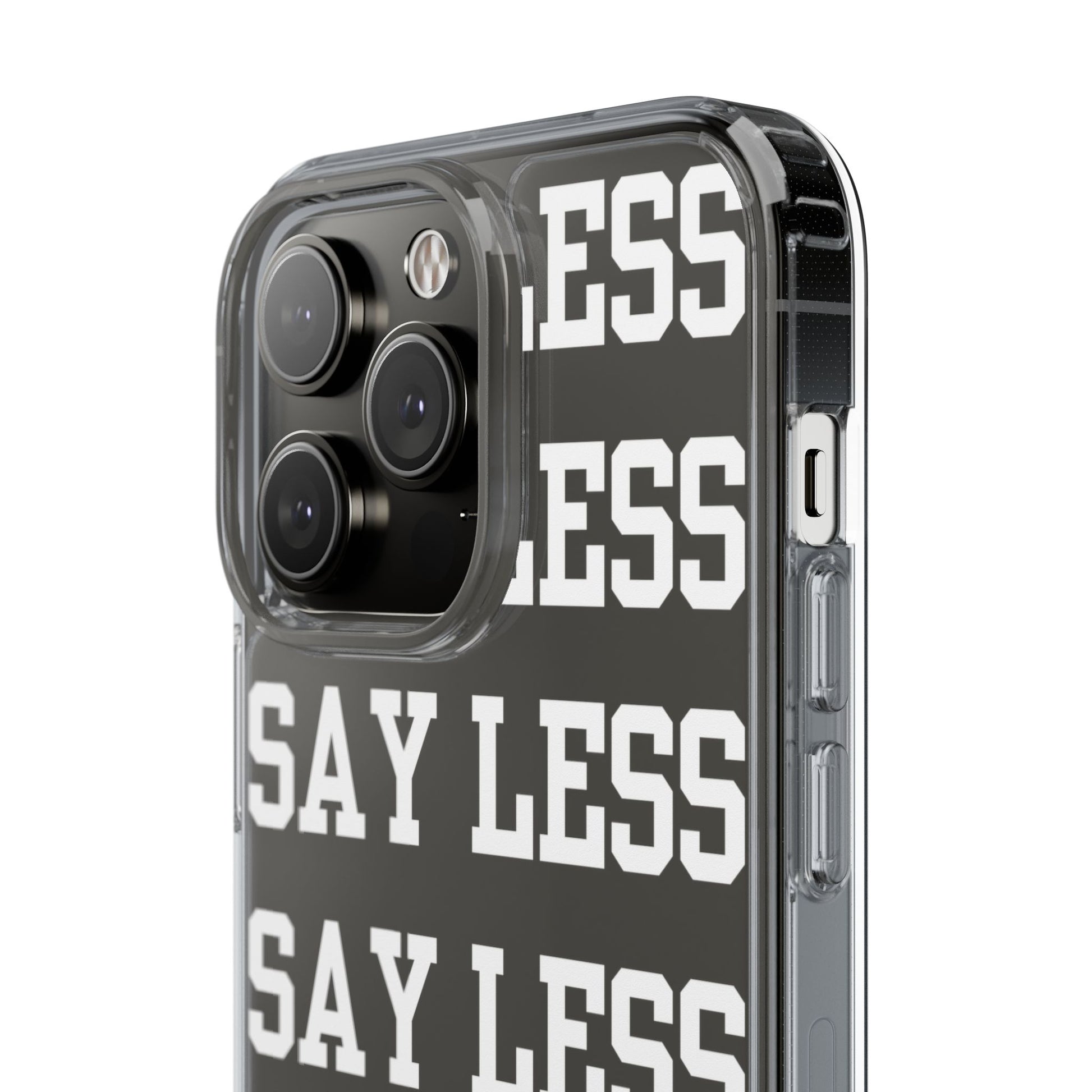 "Say Less" Mobile Case - Clear