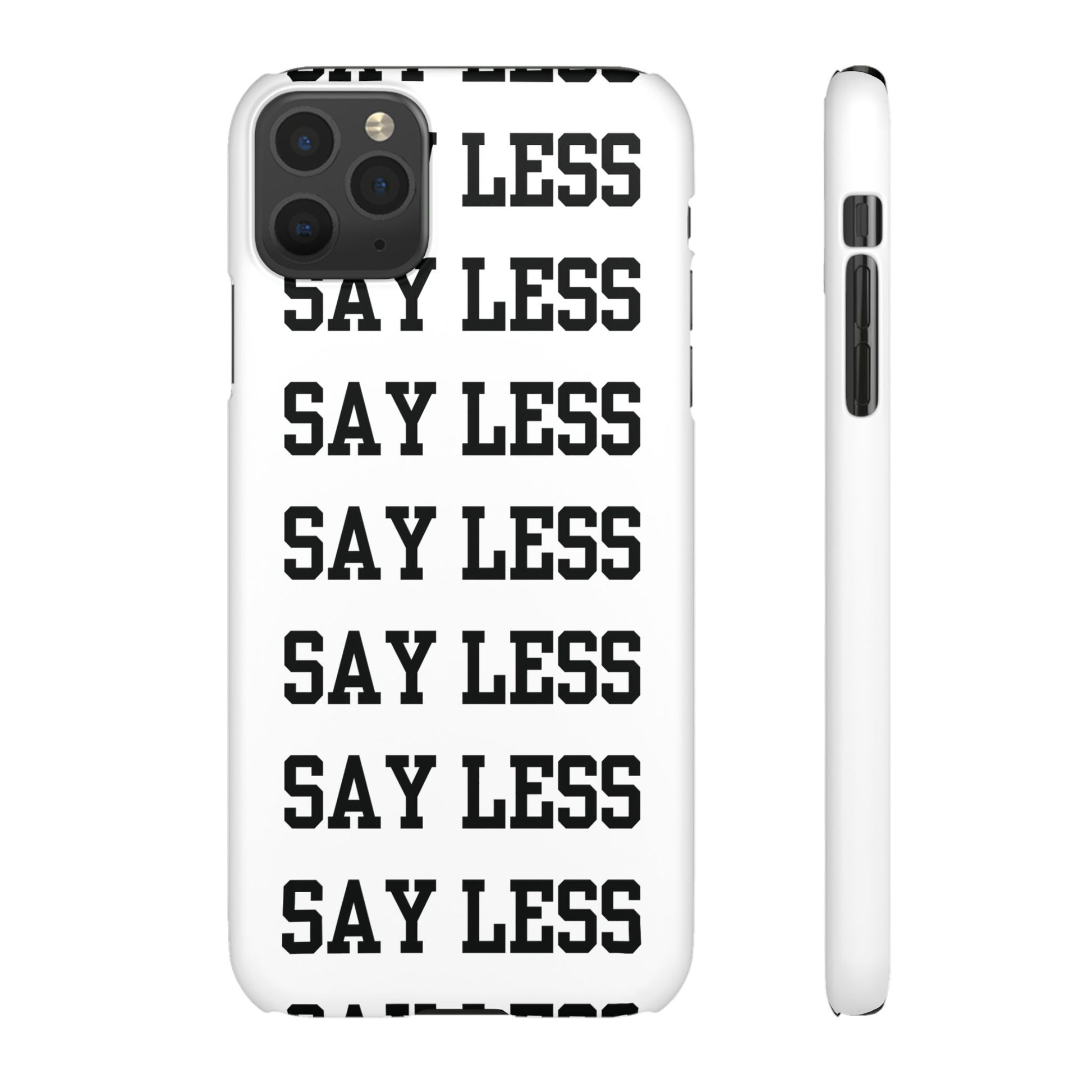 'Say Less' Mobile Snap Case - White