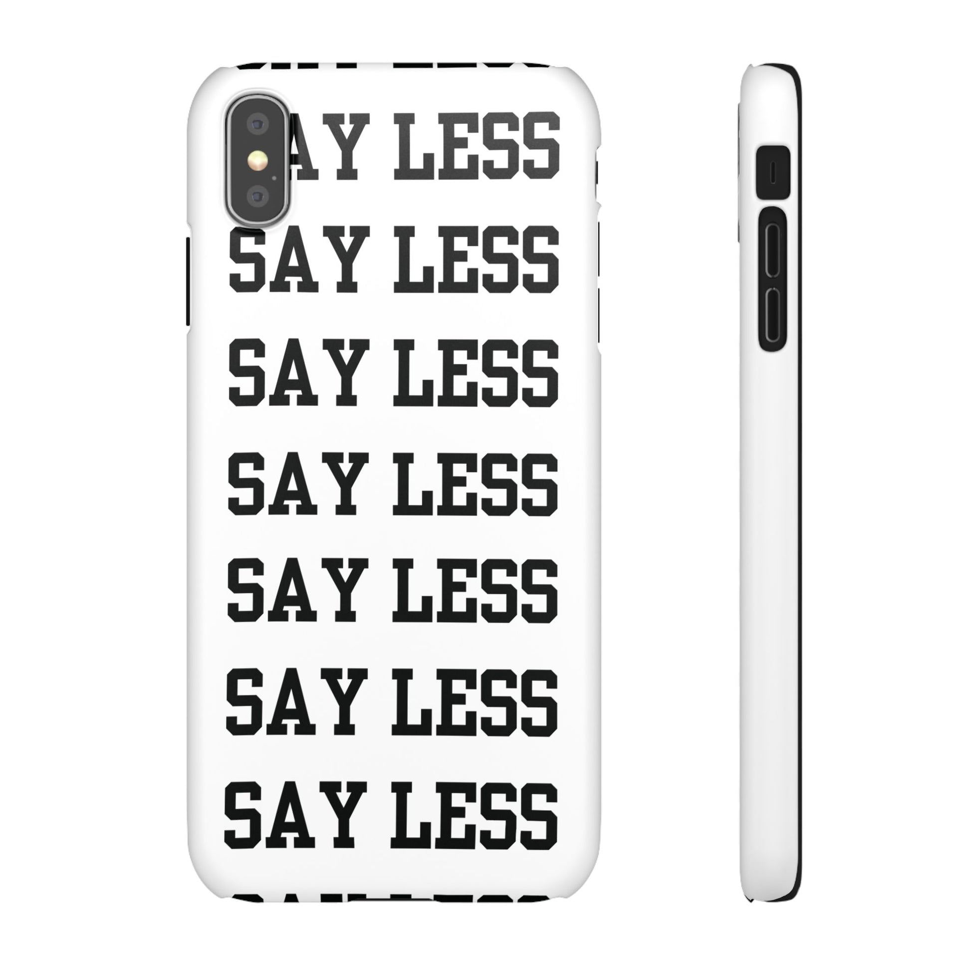 'Say Less' Mobile Snap Case - White