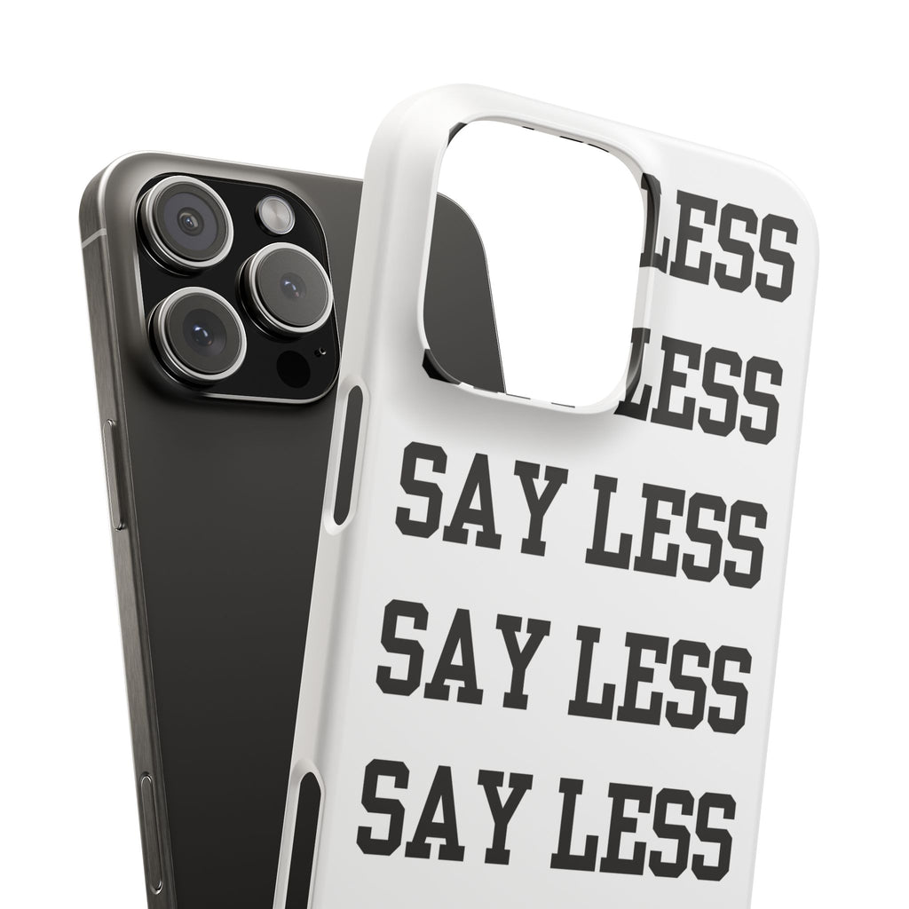 'Say Less' Mobile Snap Case - White