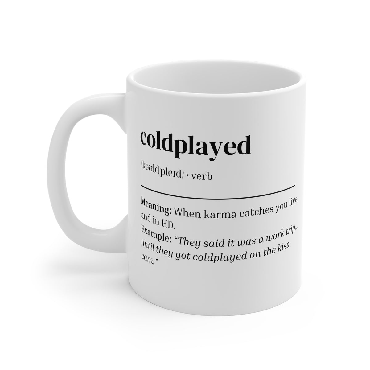 "Coldplayed" Mug