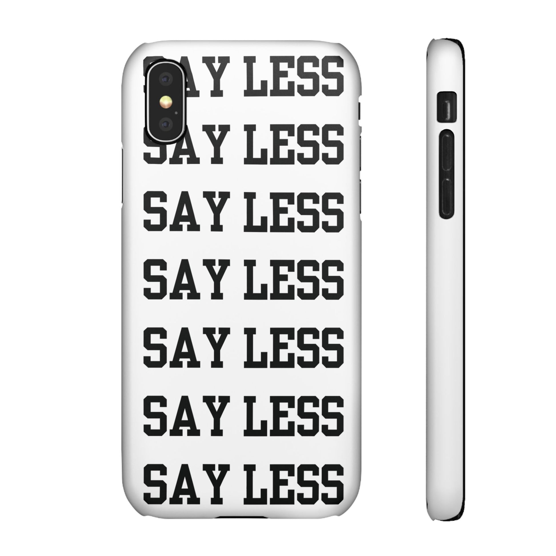 'Say Less' Mobile Snap Case - White