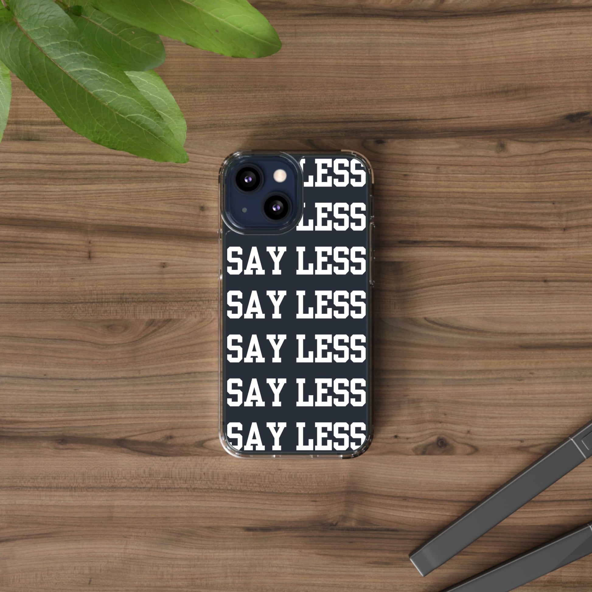 "Say Less" Mobile Case - Clear