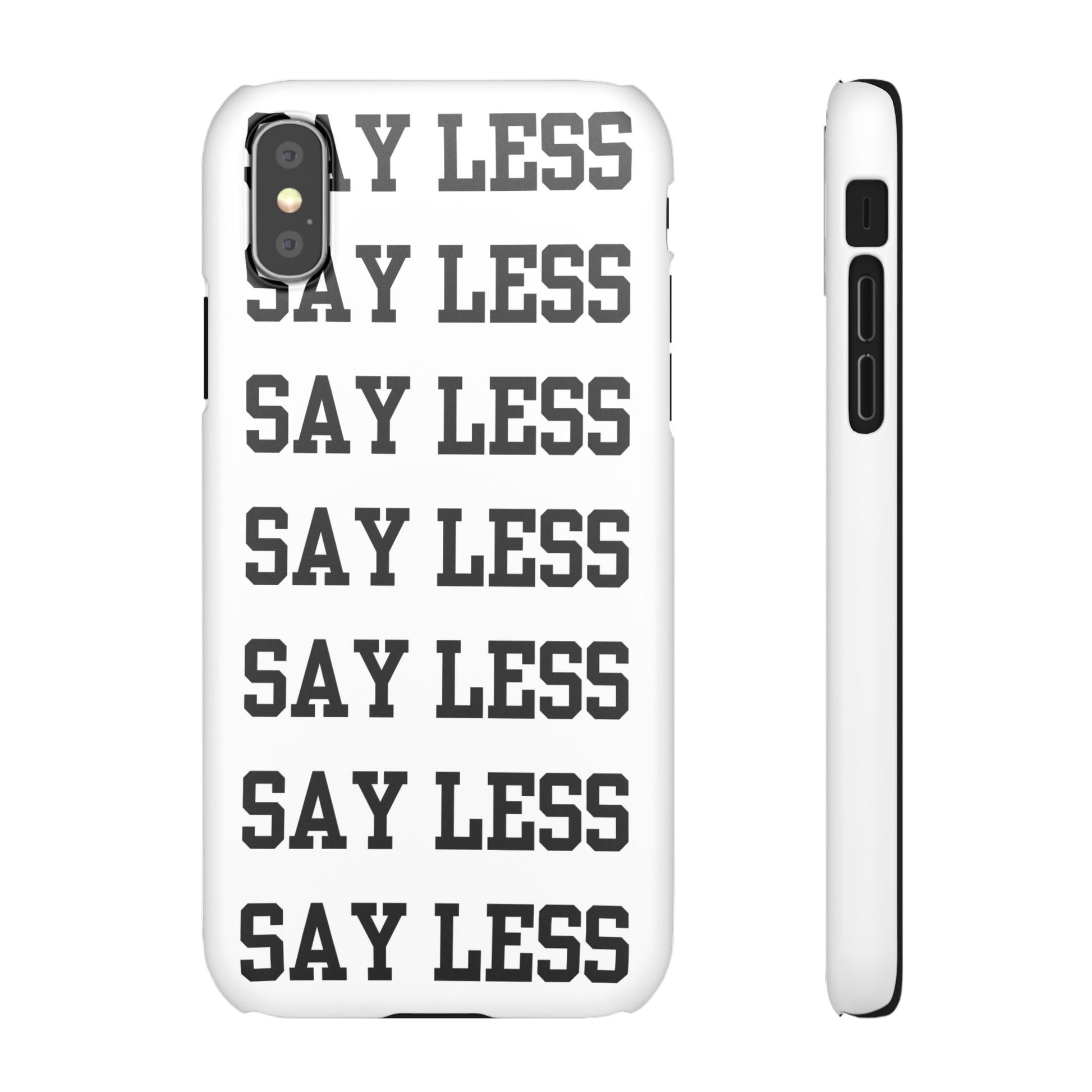 'Say Less' Mobile Snap Case - White