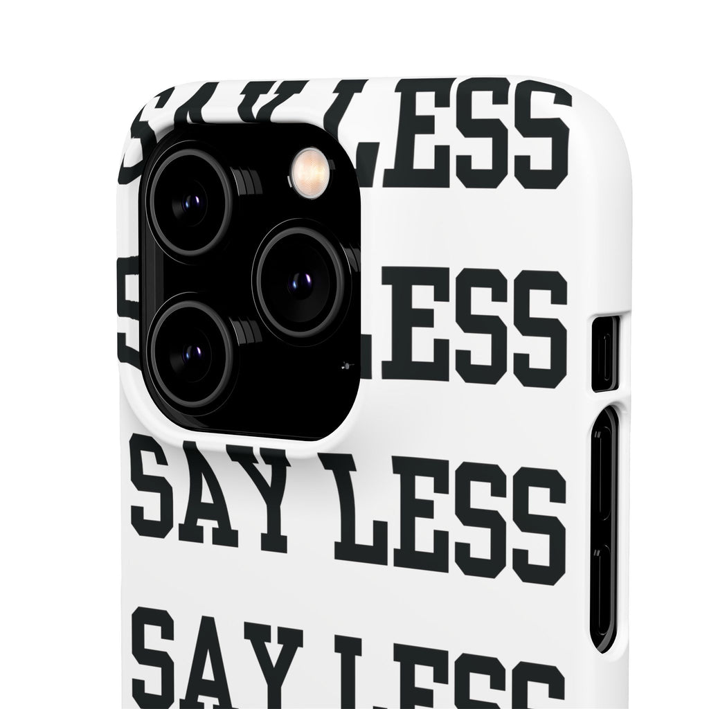 'Say Less' Mobile Snap Case - White