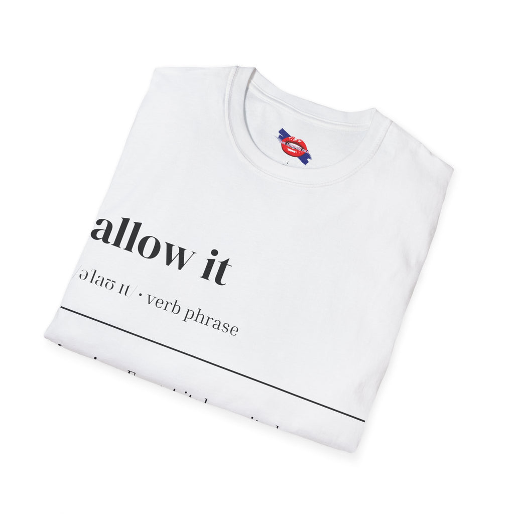 'Allow It' Graphic Unisex T-Shirt