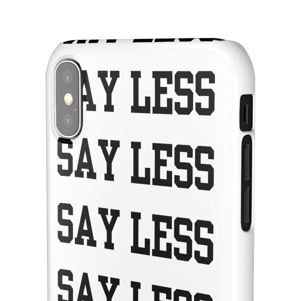 'Say Less' Mobile Snap Case - White
