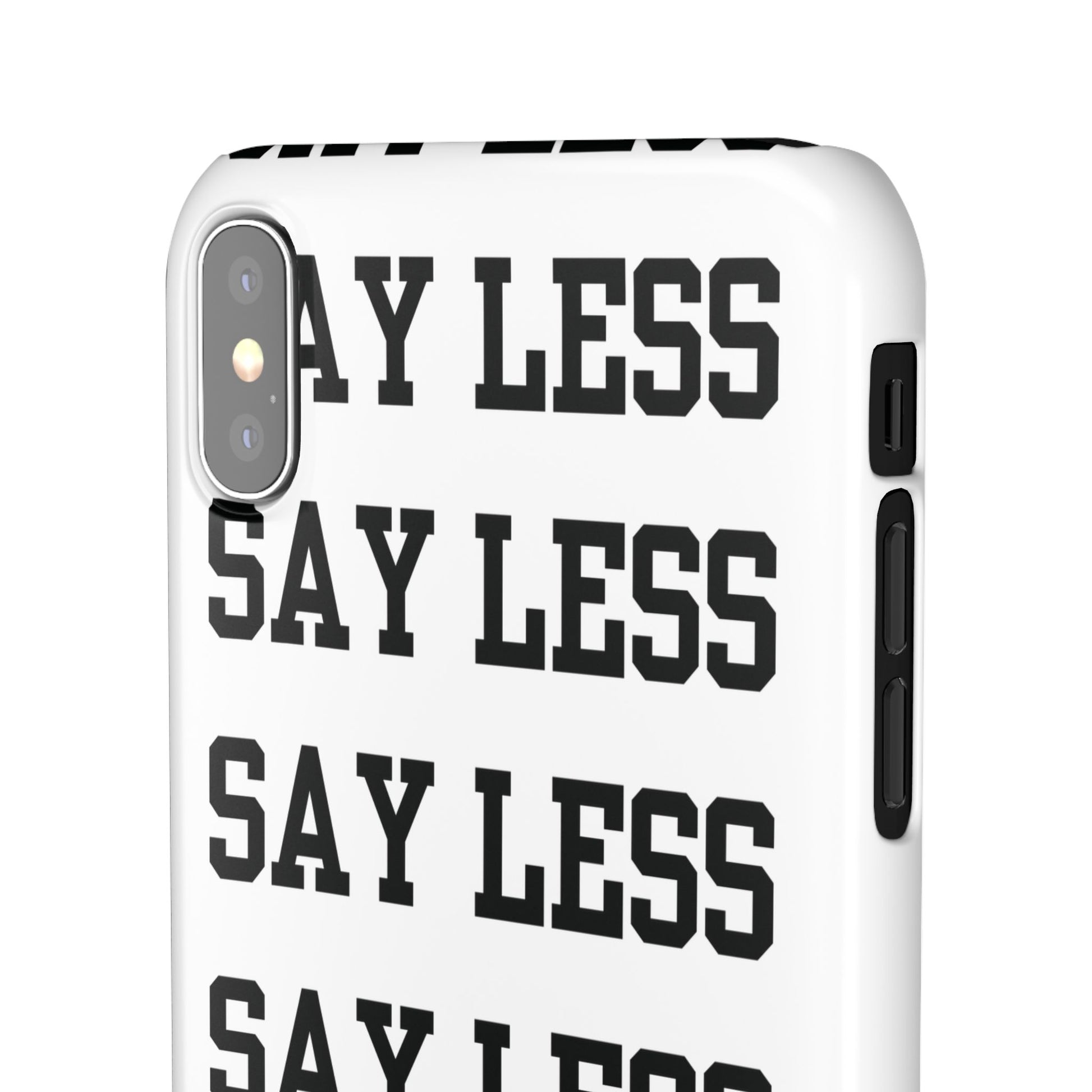'Say Less' Mobile Snap Case - White