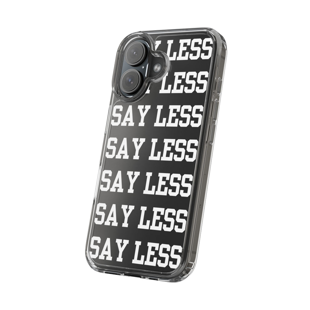 "Say Less" Mobile Case - Clear