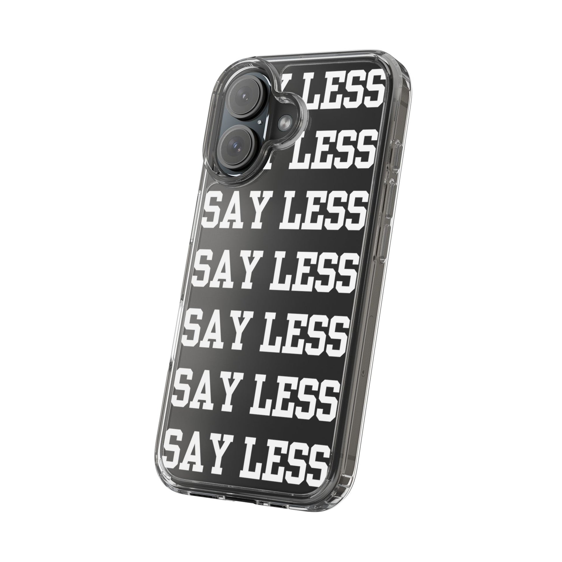 "Say Less" Mobile Case - Clear