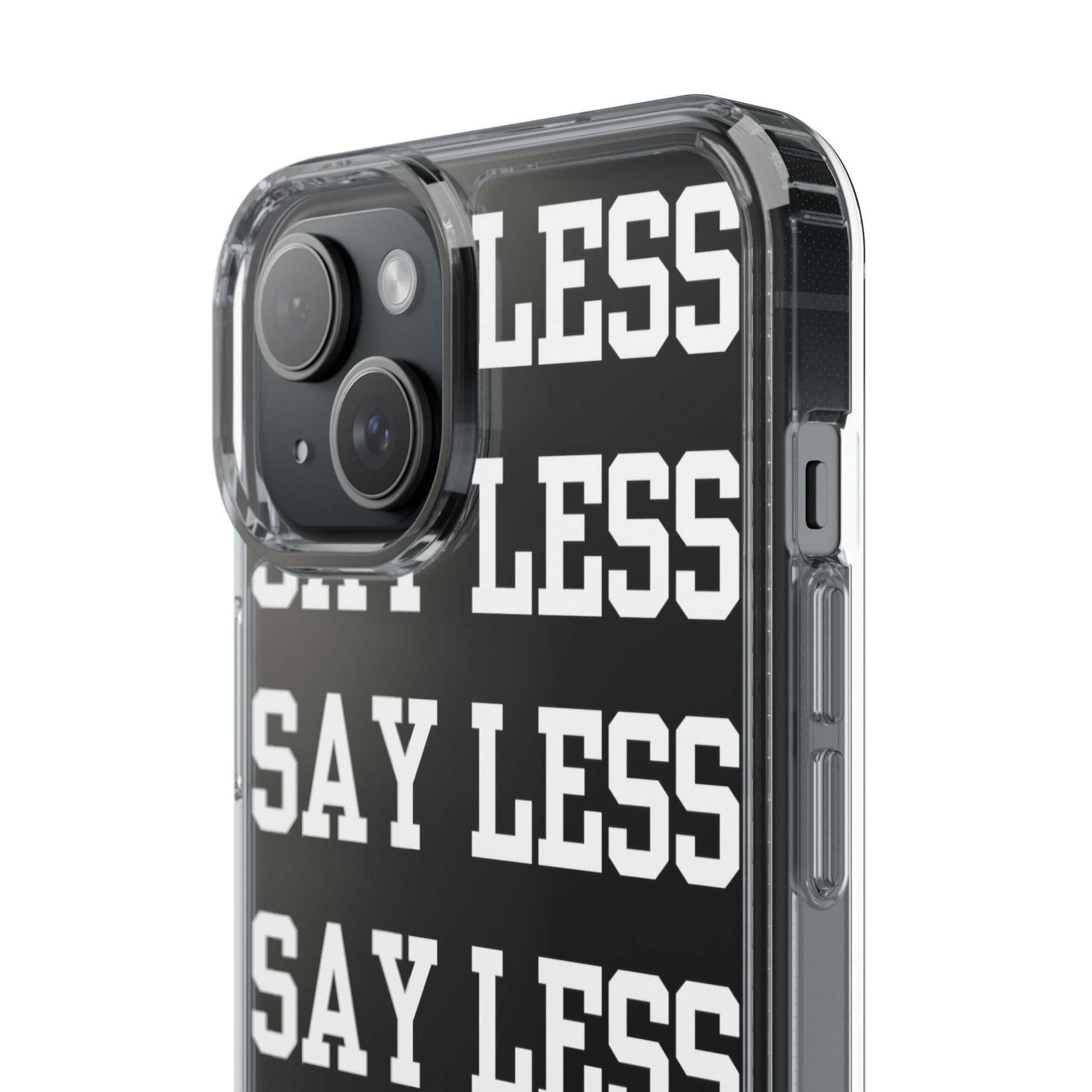 "Say Less" Mobile Case - Clear