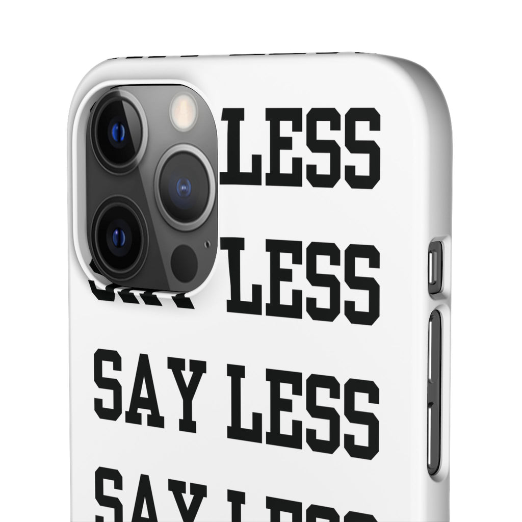 'Say Less' Mobile Snap Case - White
