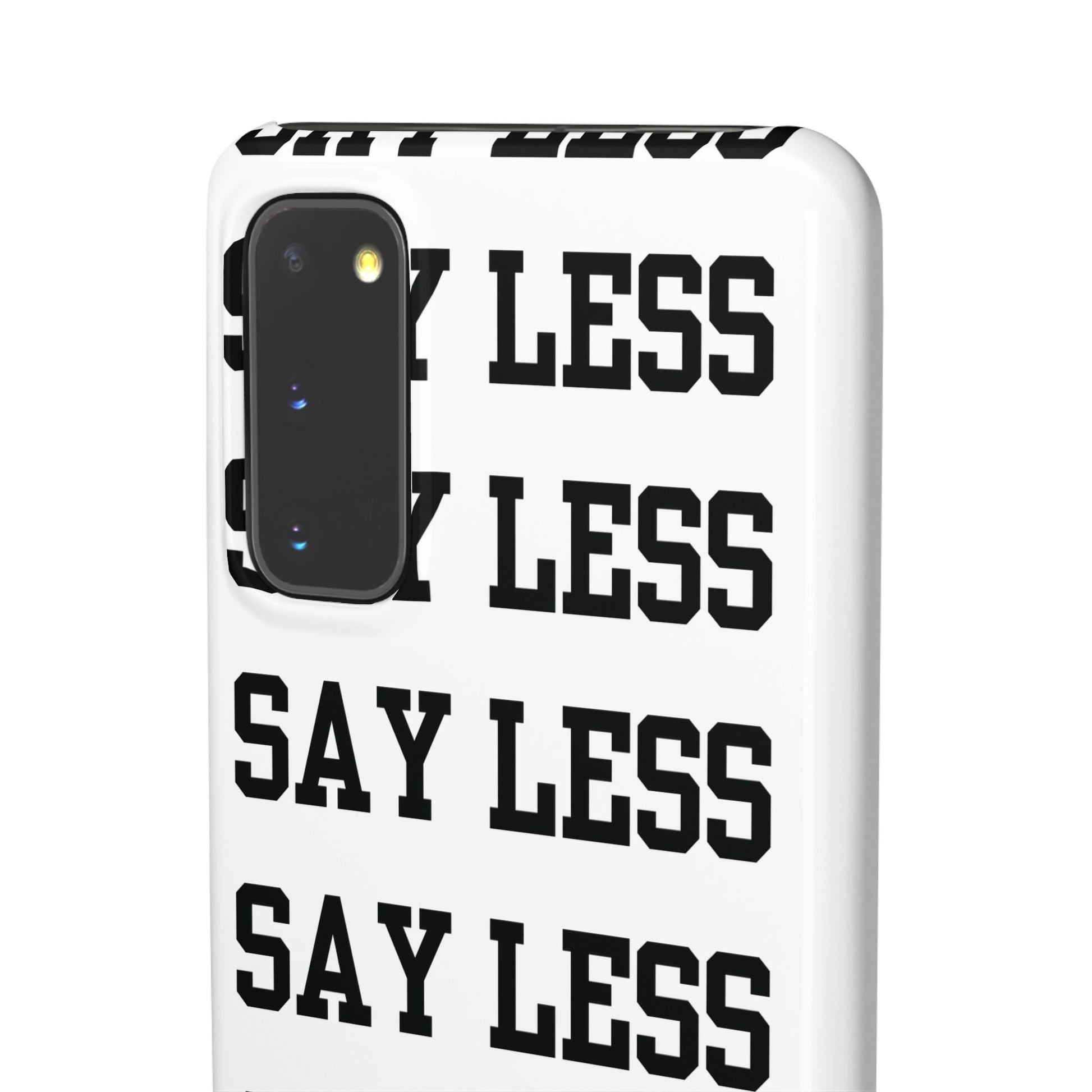 'Say Less' Mobile Snap Case - White