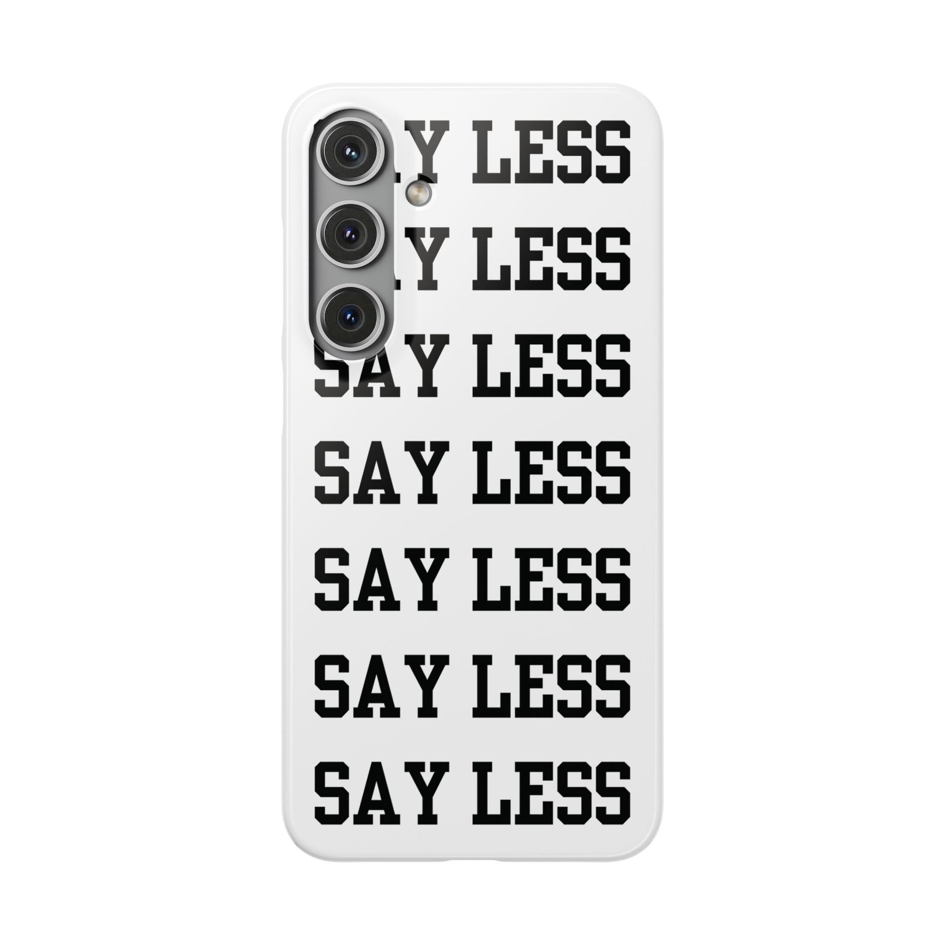 'Say Less' Mobile Snap Case - White