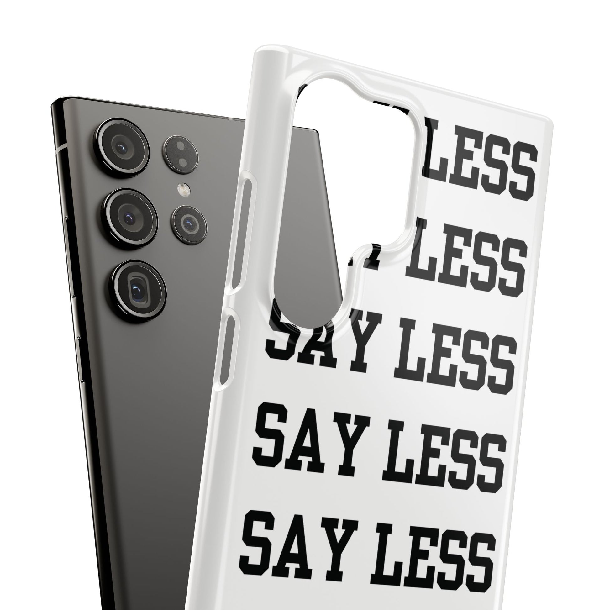 'Say Less' Mobile Snap Case - White
