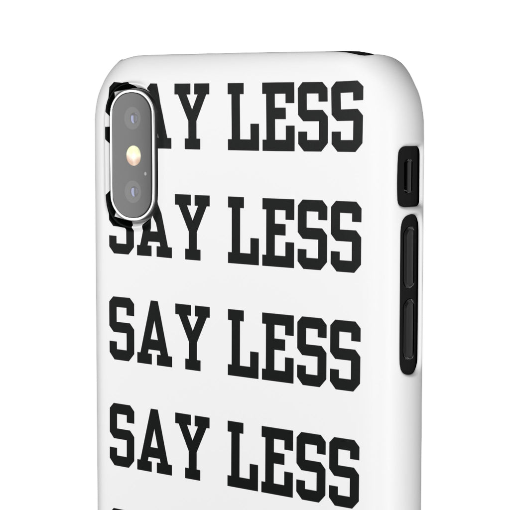 'Say Less' Mobile Snap Case - White