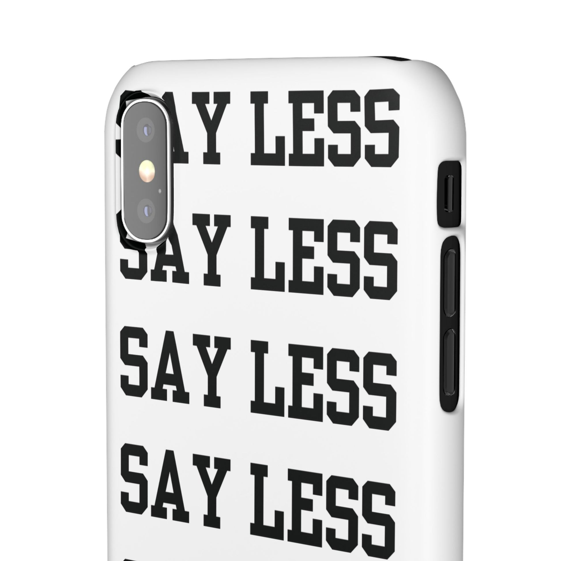 'Say Less' Mobile Snap Case - White