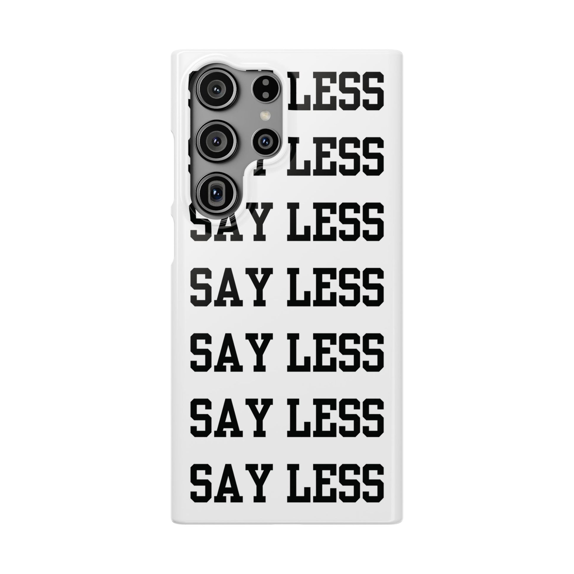 'Say Less' Mobile Snap Case - White