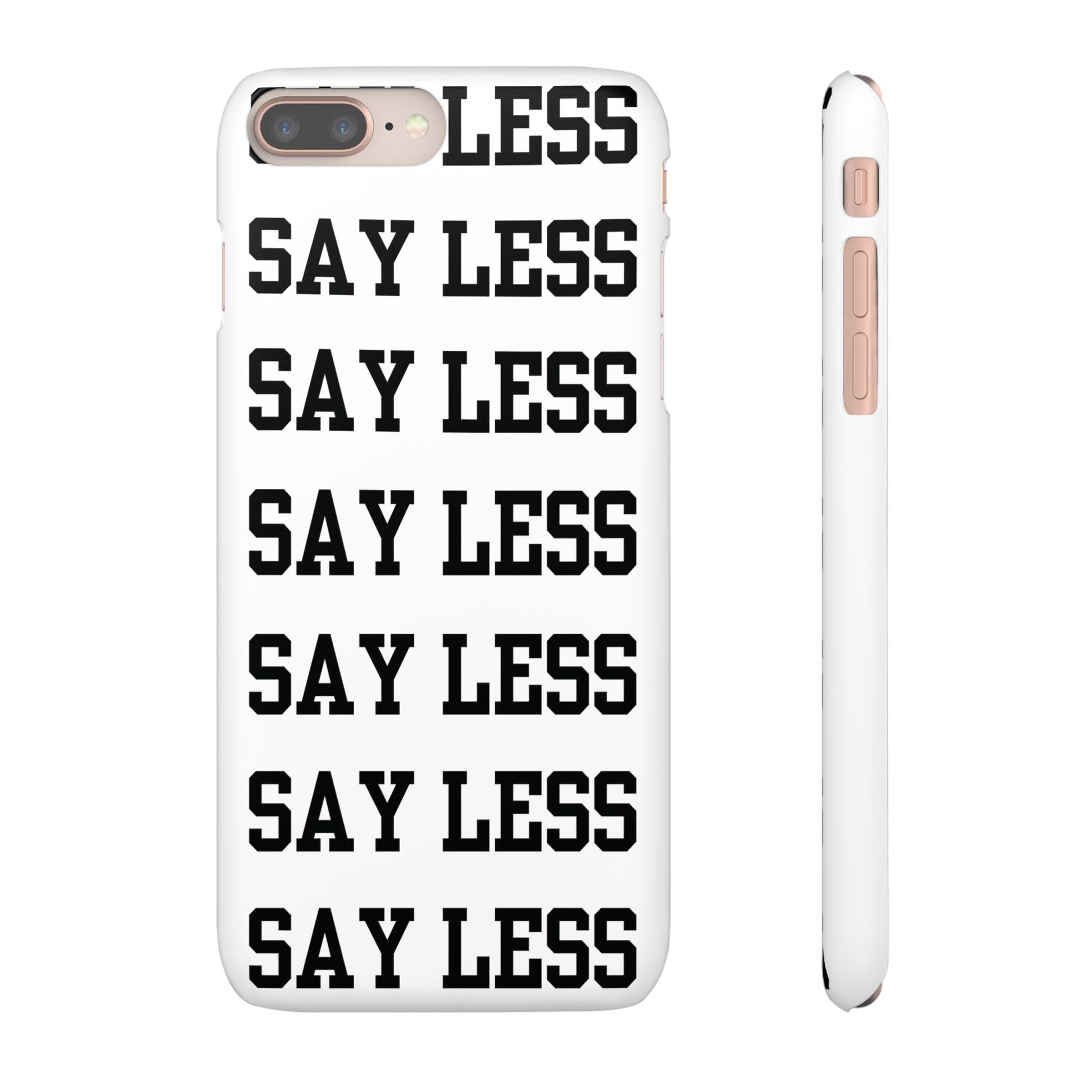 'Say Less' Mobile Snap Case - White