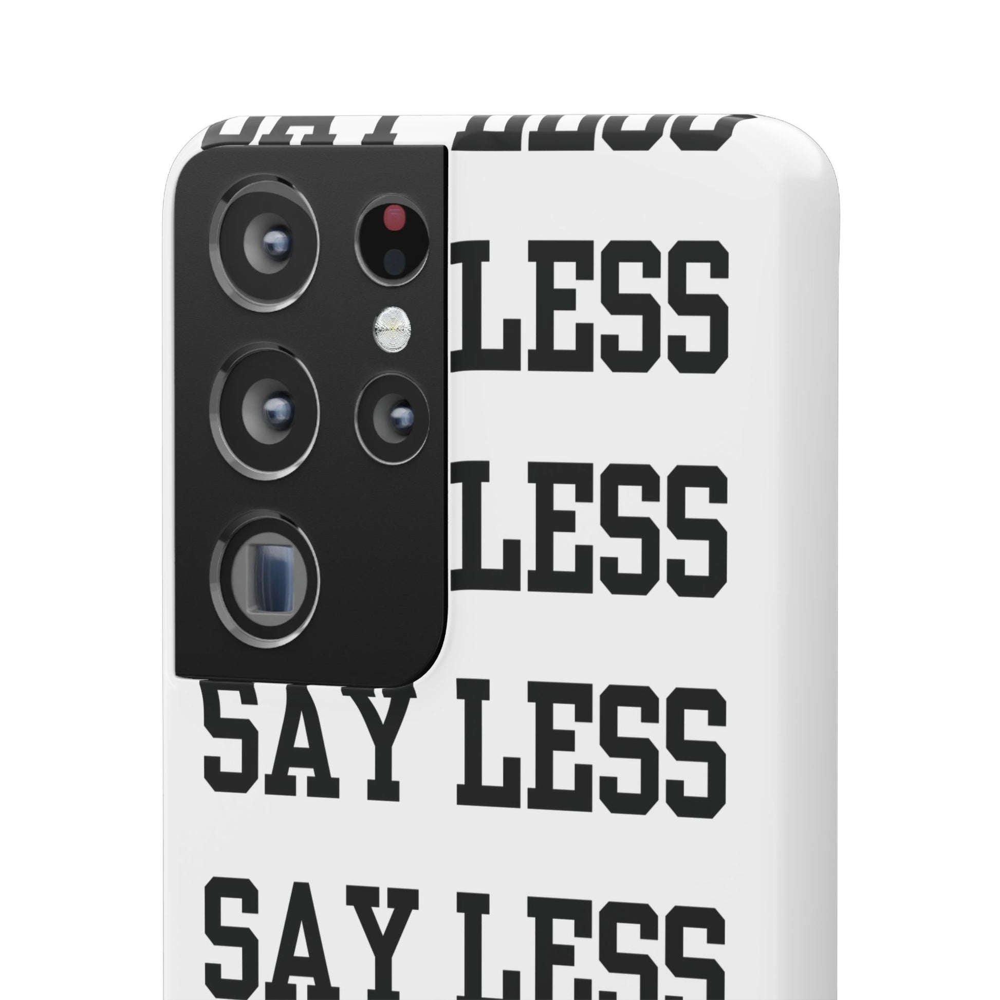 'Say Less' Mobile Snap Case - White
