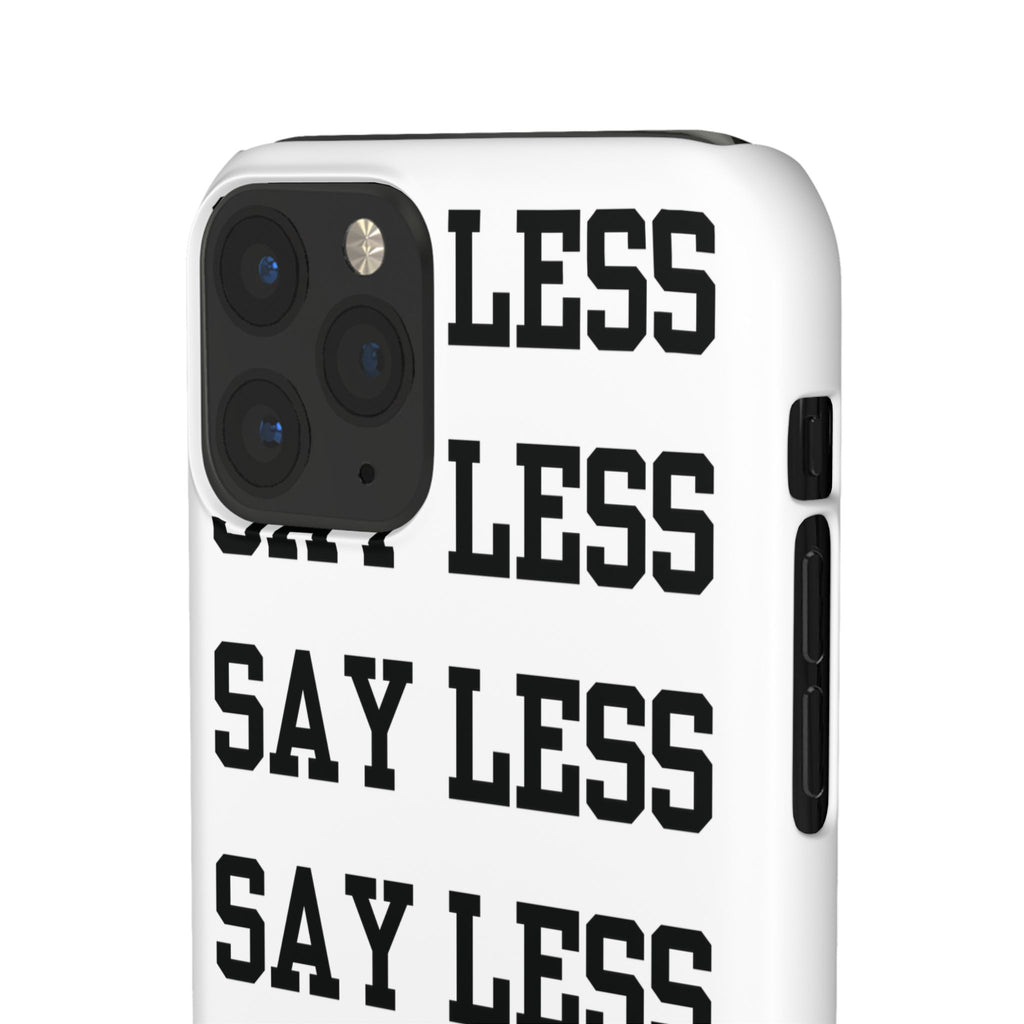 'Say Less' Mobile Snap Case - White