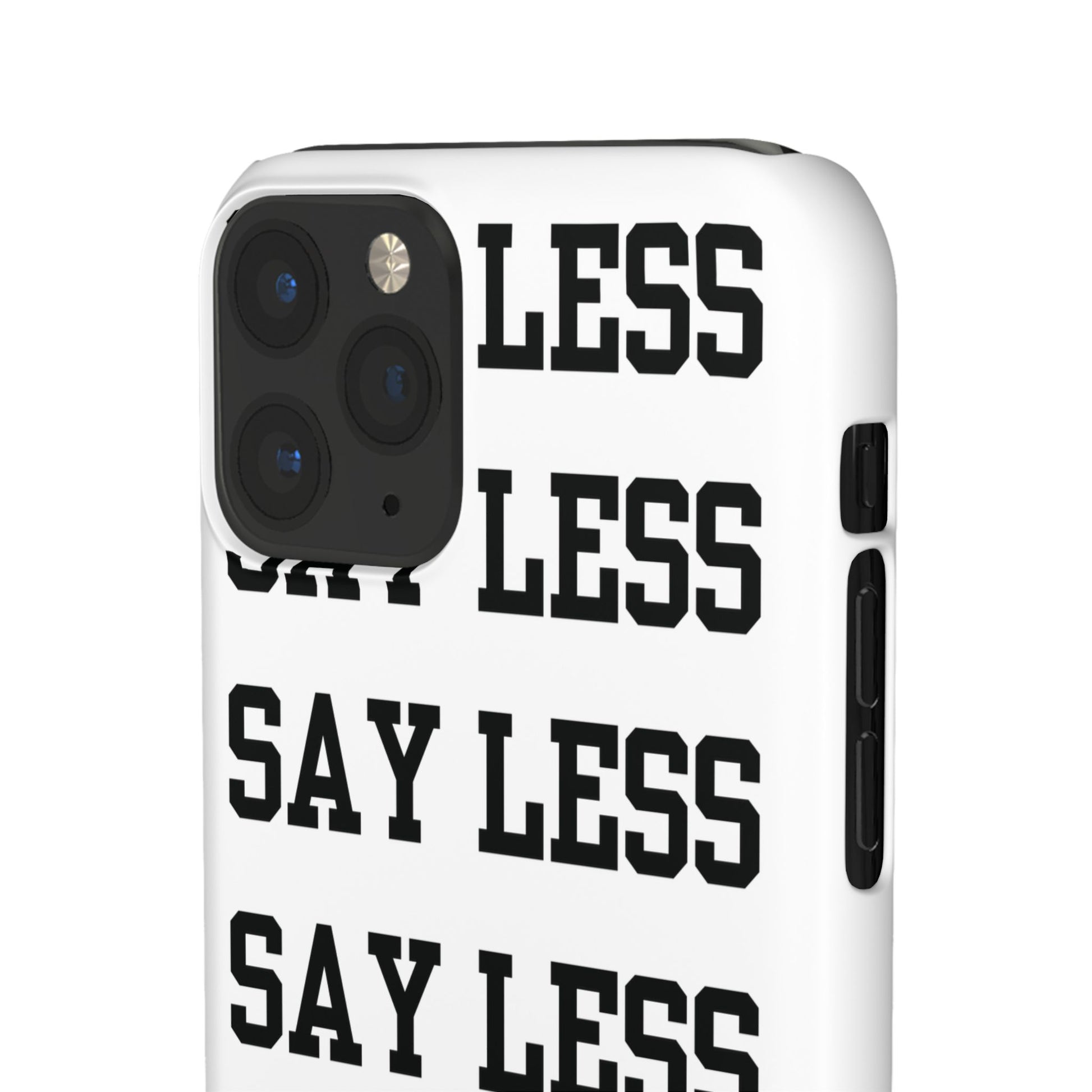 'Say Less' Mobile Snap Case - White