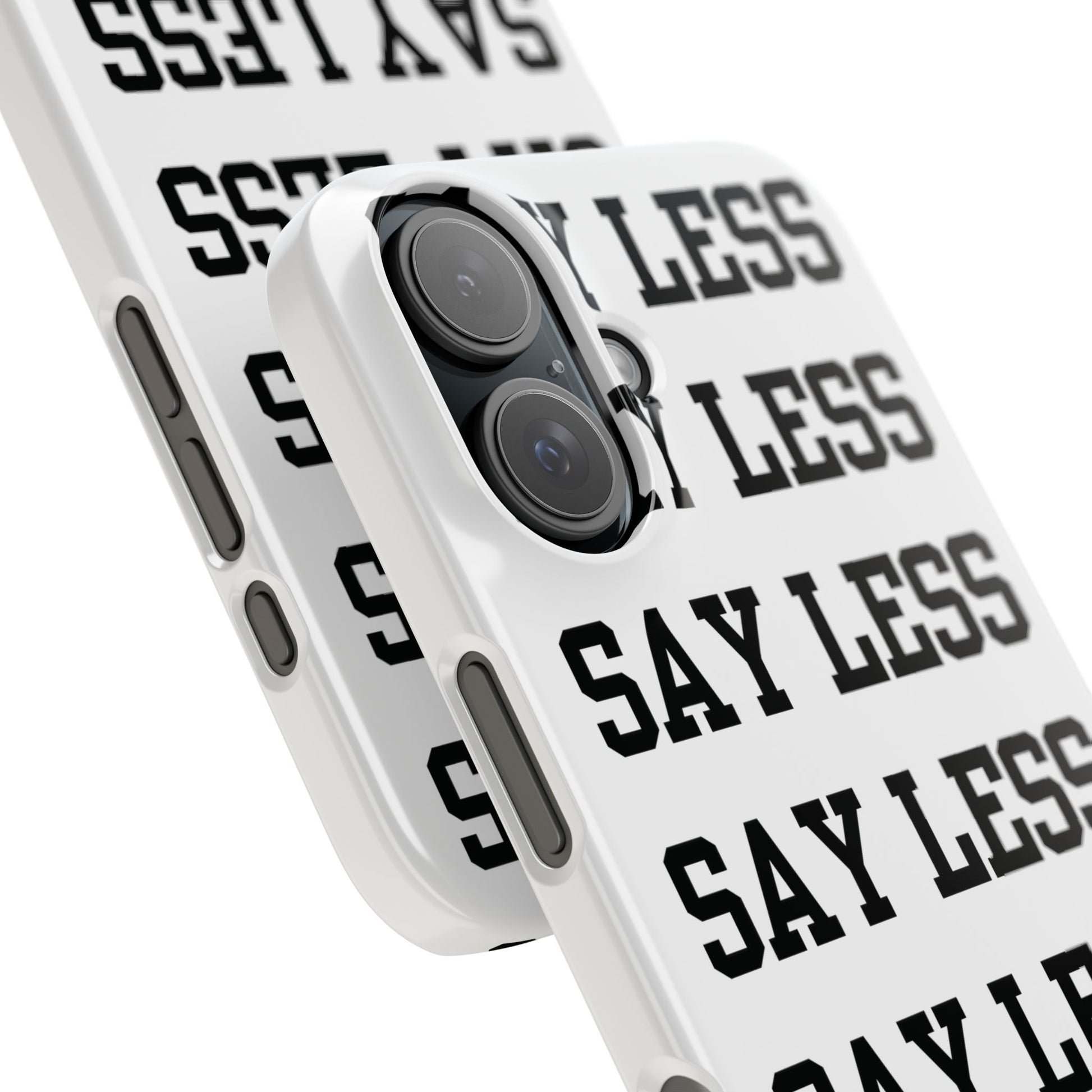 'Say Less' Mobile Snap Case - White
