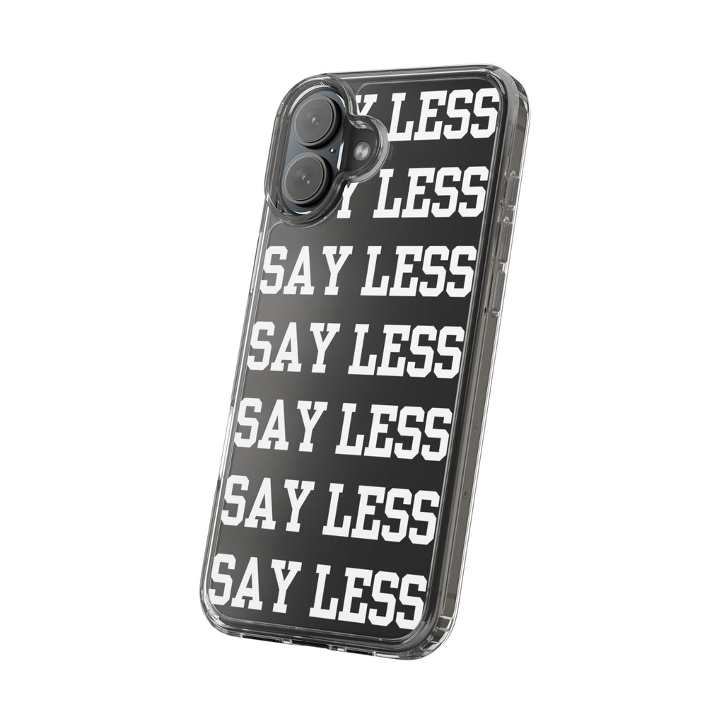 "Say Less" Mobile Case - Clear