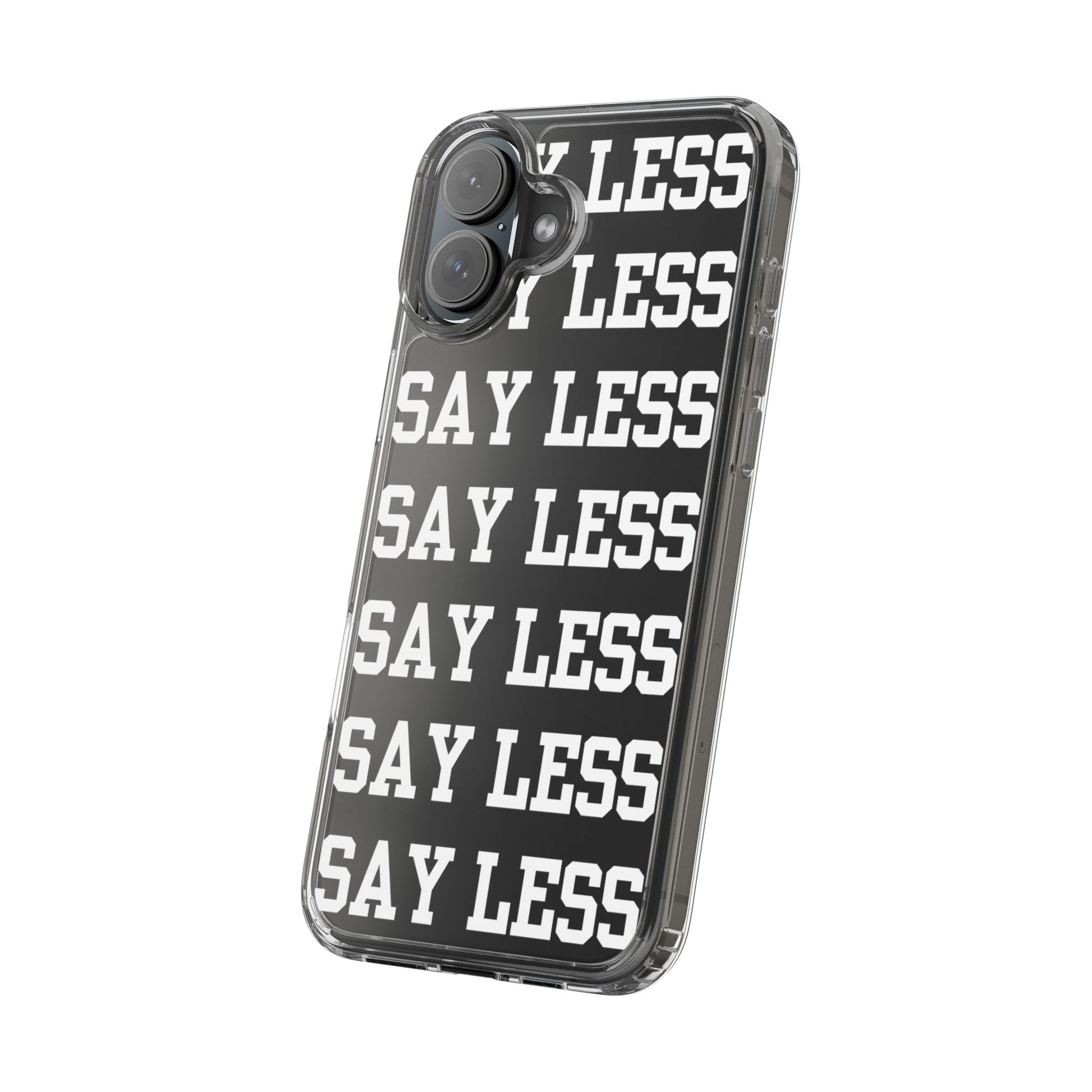 "Say Less" Mobile Case - Clear