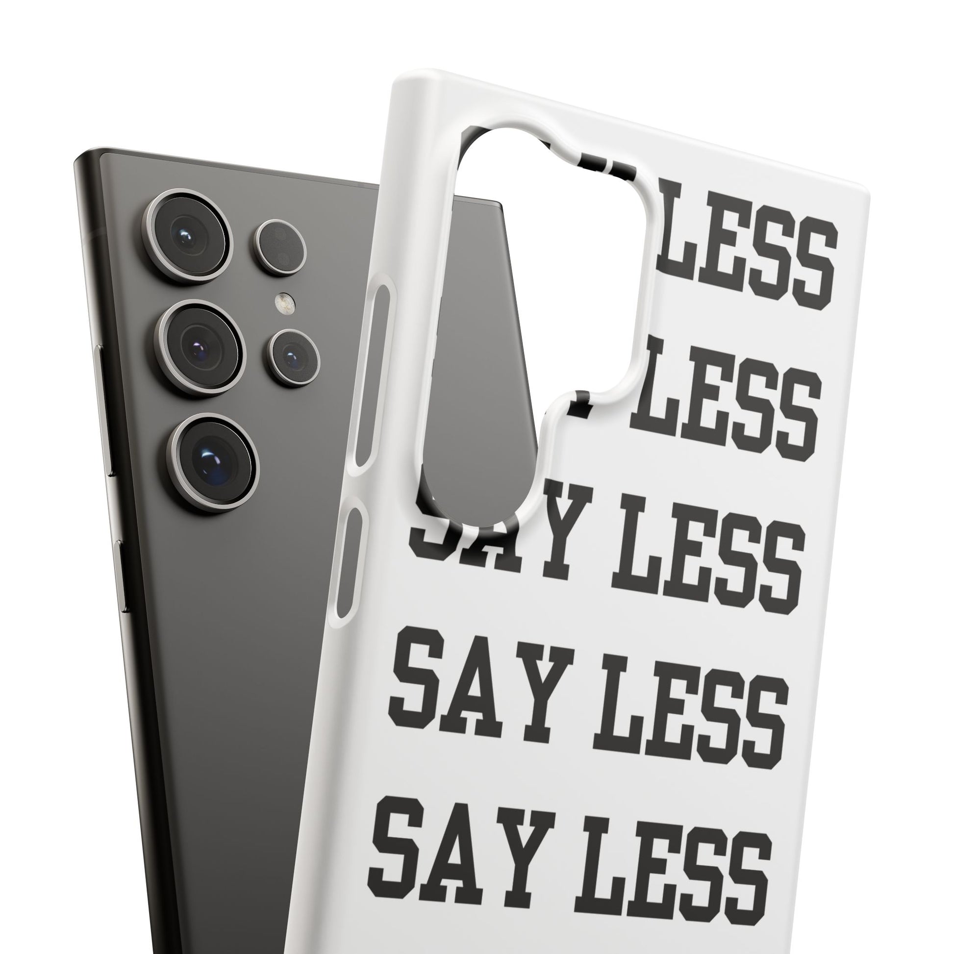 'Say Less' Mobile Snap Case - White
