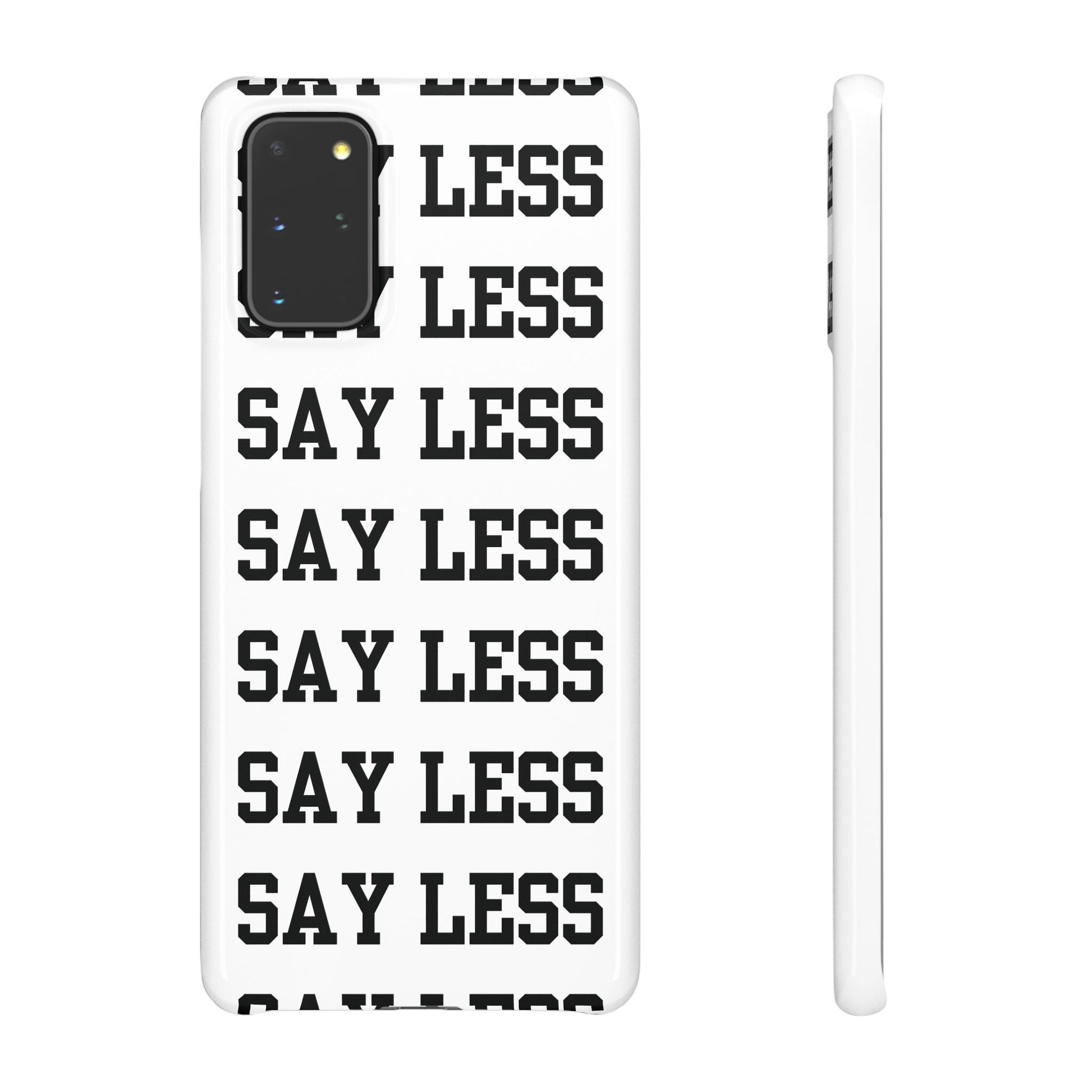 'Say Less' Mobile Snap Case - White