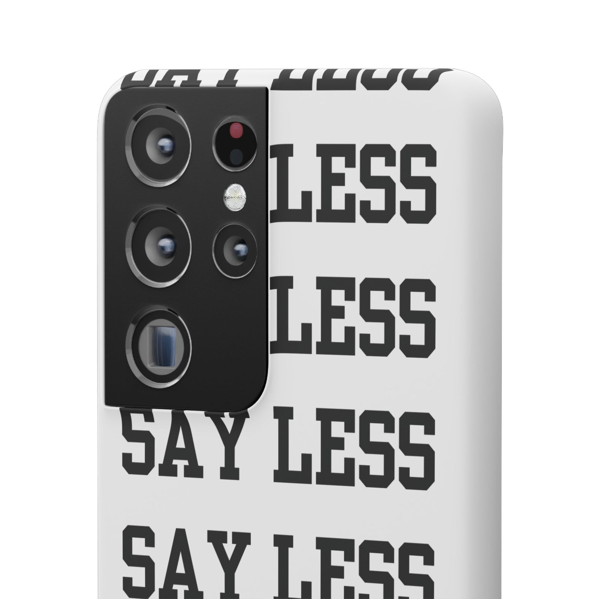 'Say Less' Mobile Snap Case - White