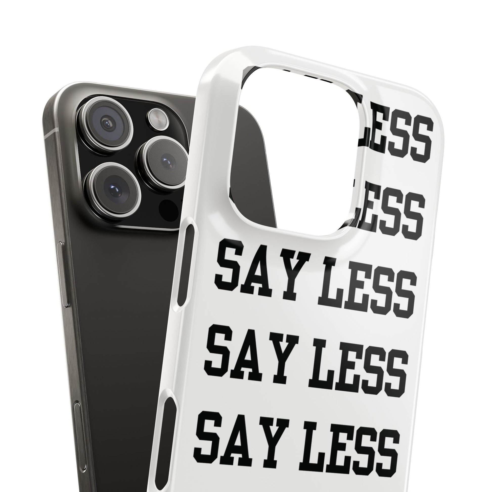 'Say Less' Mobile Snap Case - White