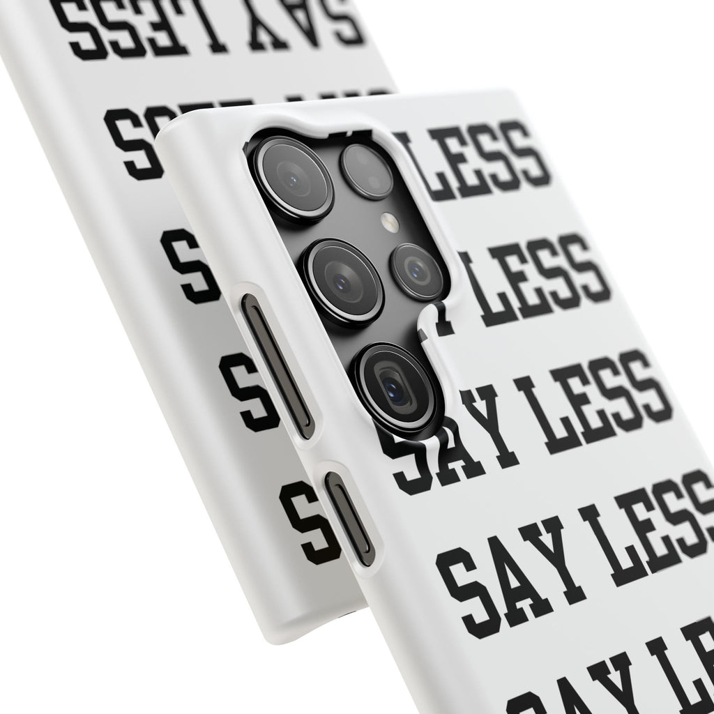 'Say Less' Mobile Snap Case - White