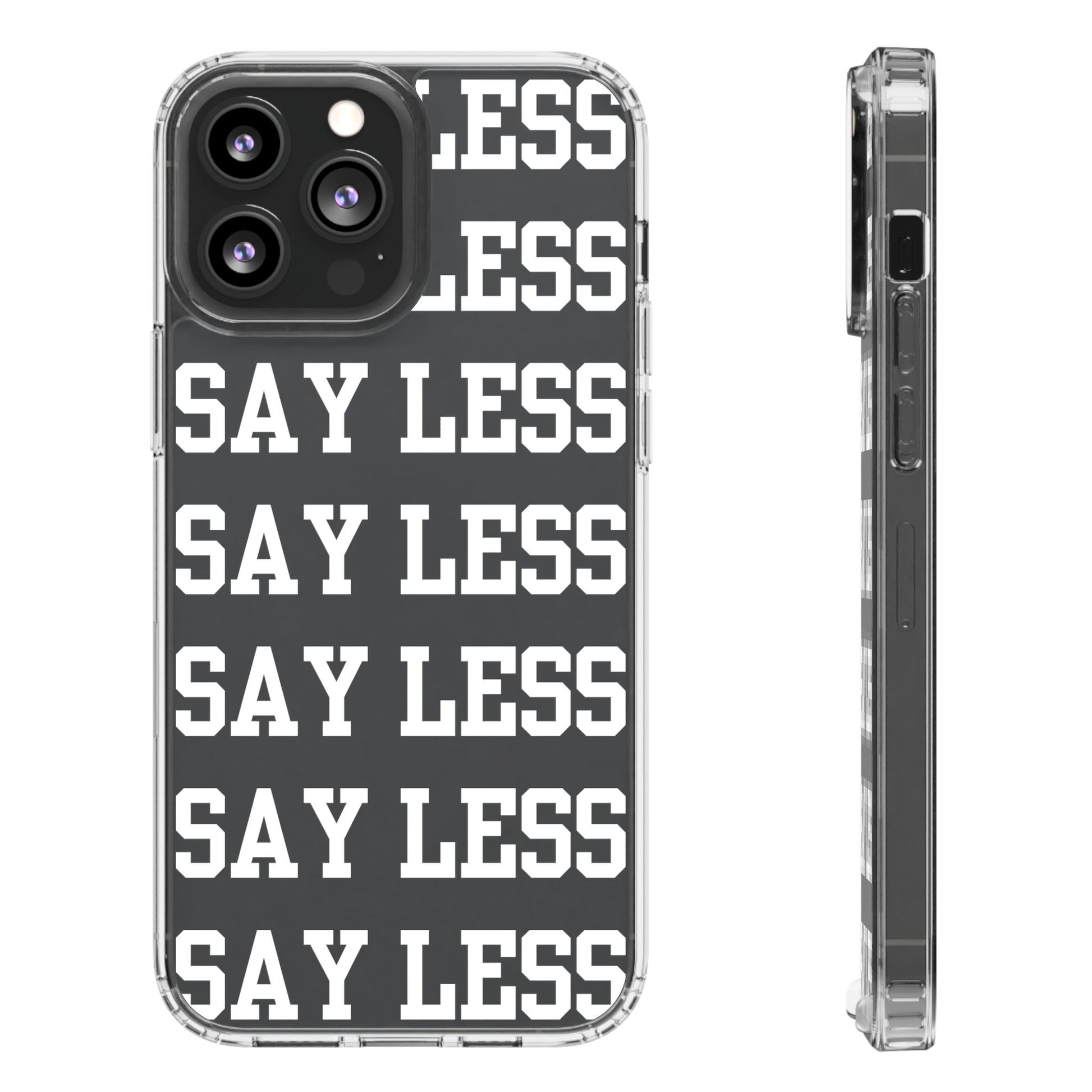 "Say Less" Mobile Case - Clear