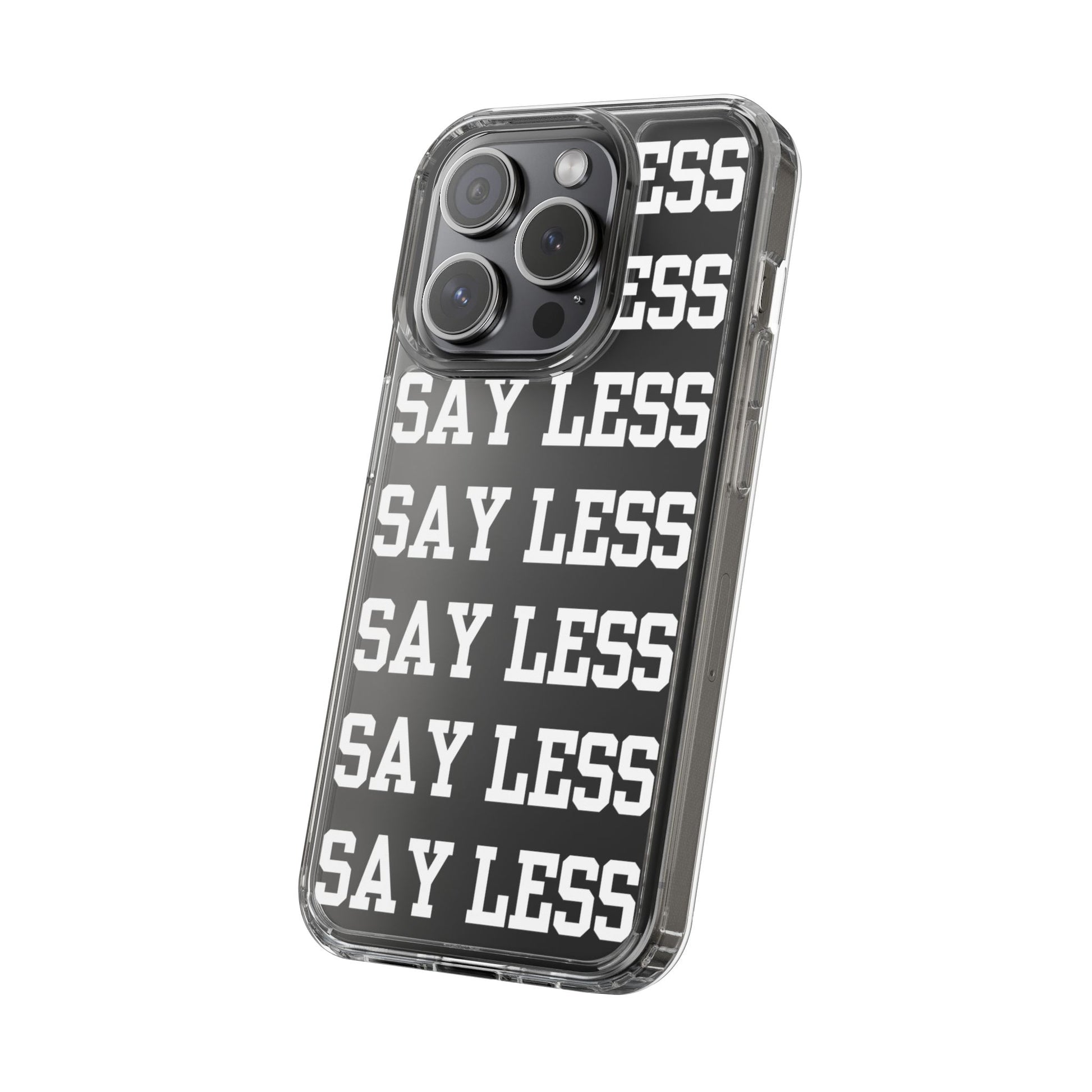 "Say Less" Mobile Case - Clear
