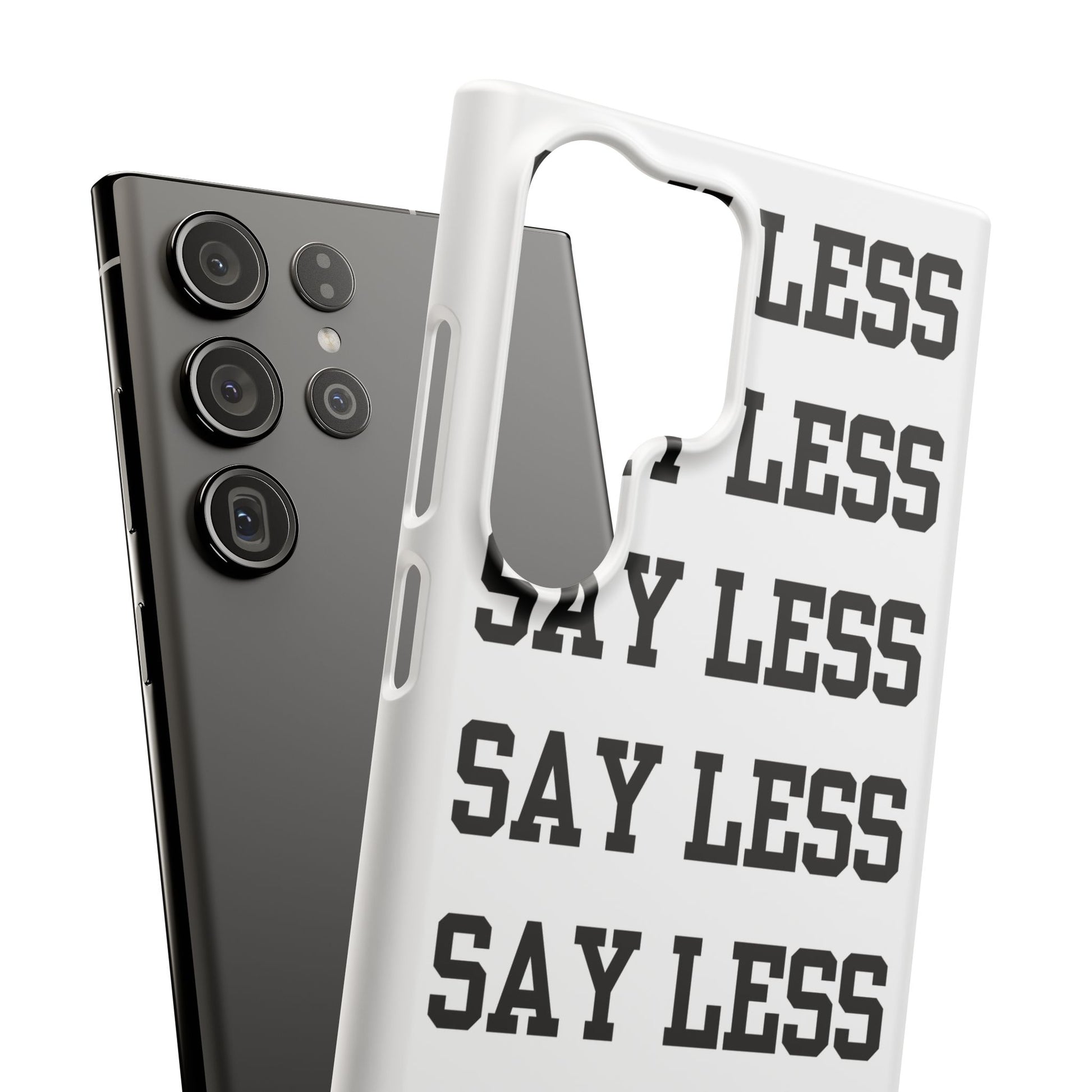 'Say Less' Mobile Snap Case - White