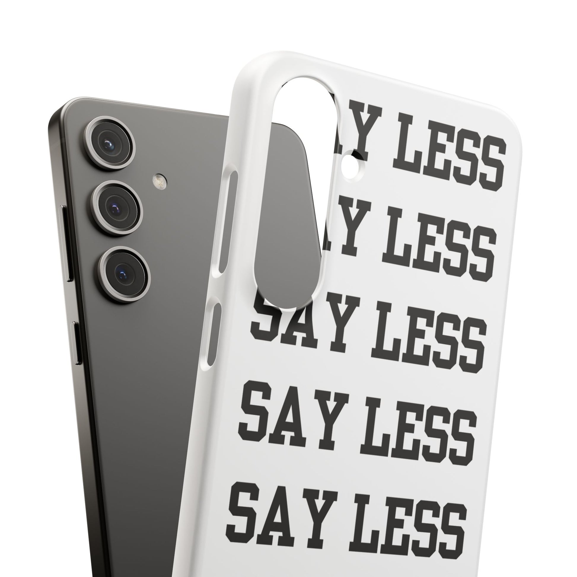 'Say Less' Mobile Snap Case - White