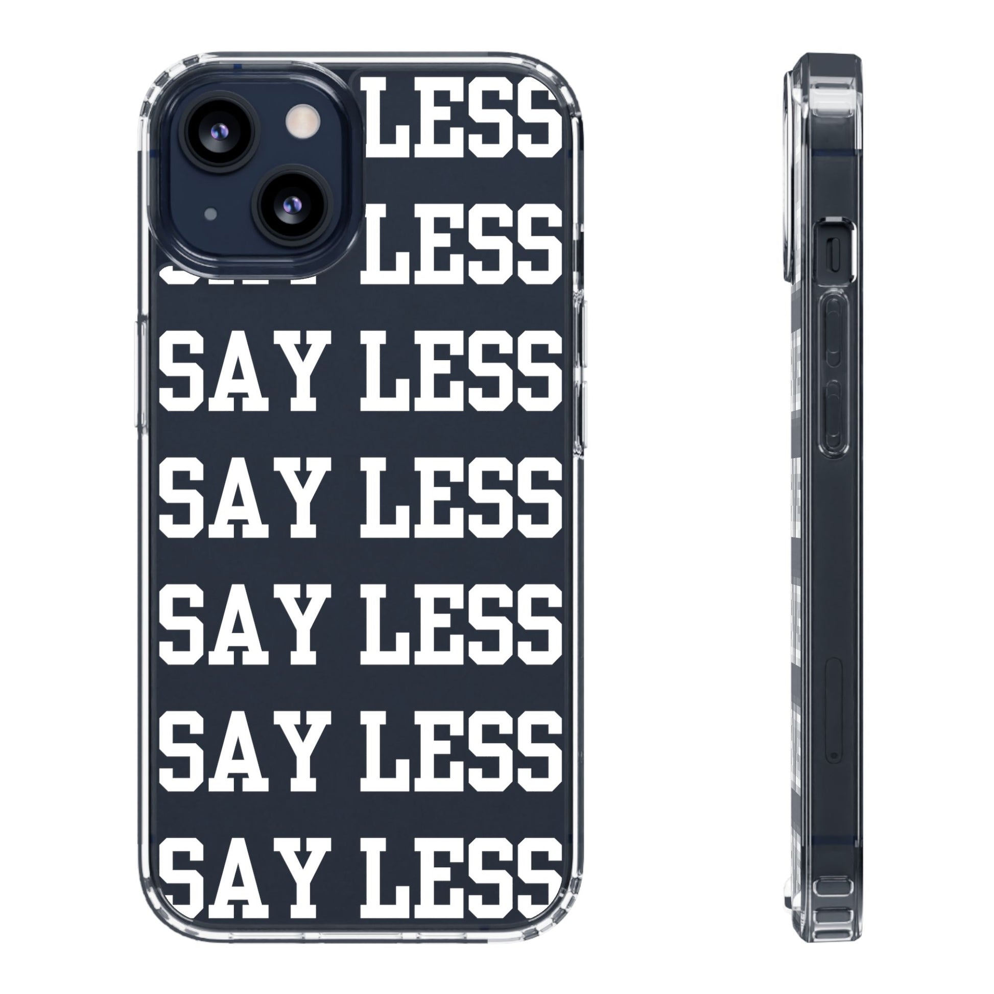 "Say Less" Mobile Case - Clear