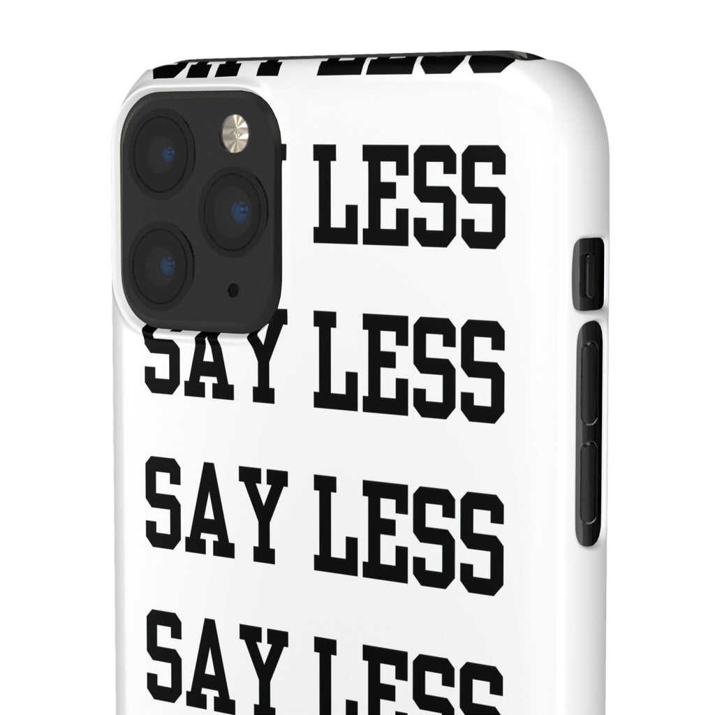'Say Less' Mobile Snap Case - White