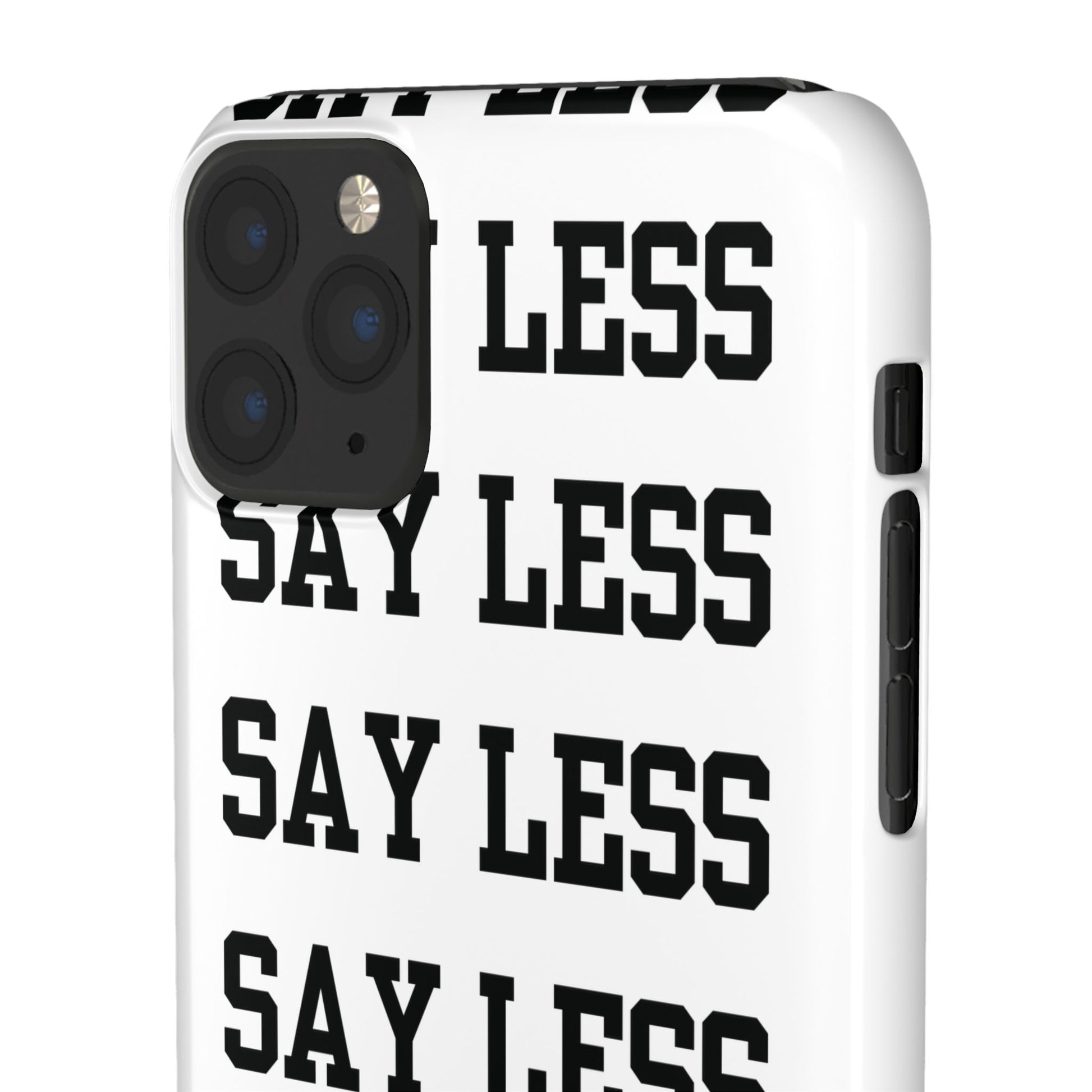 'Say Less' Mobile Snap Case - White