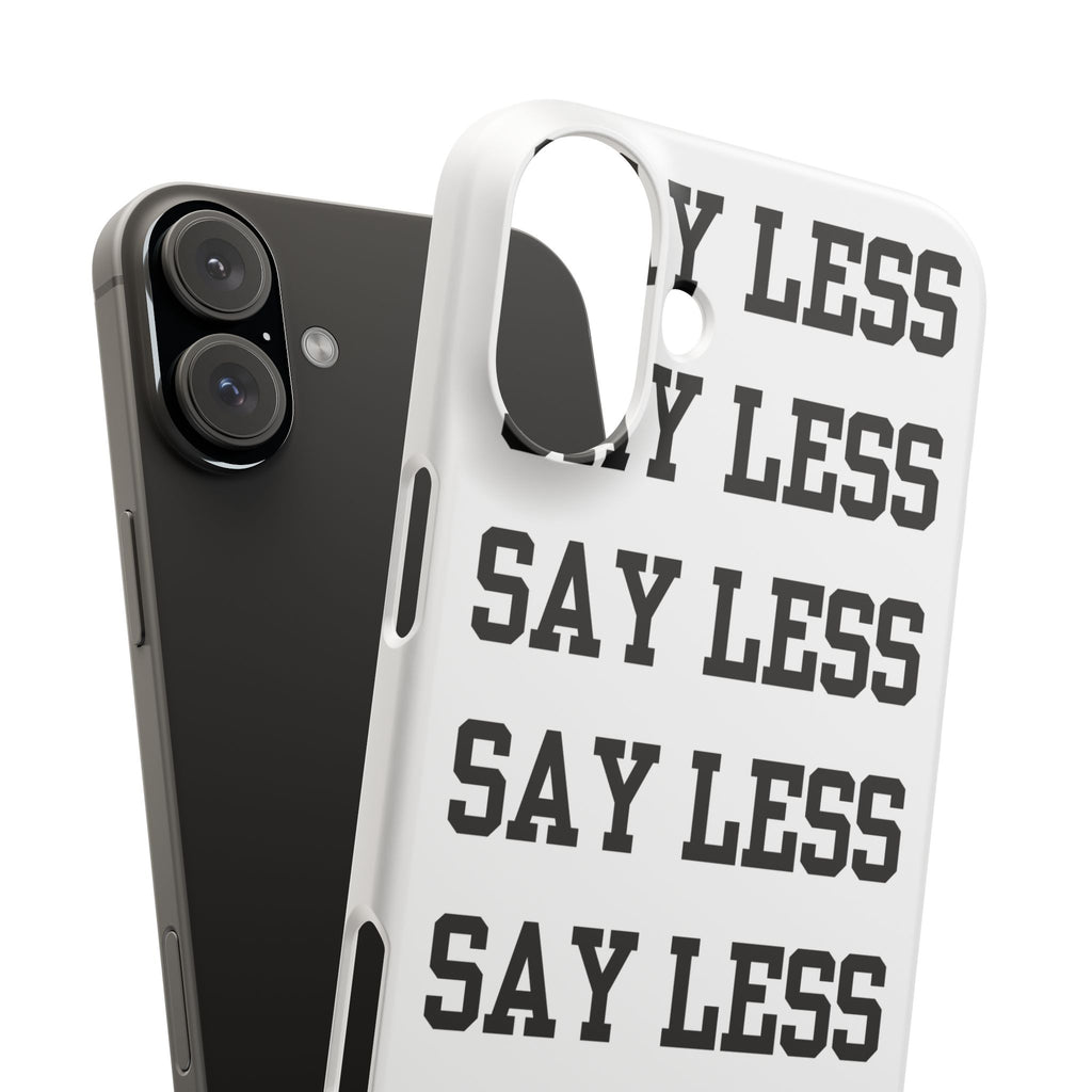 'Say Less' Mobile Snap Case - White