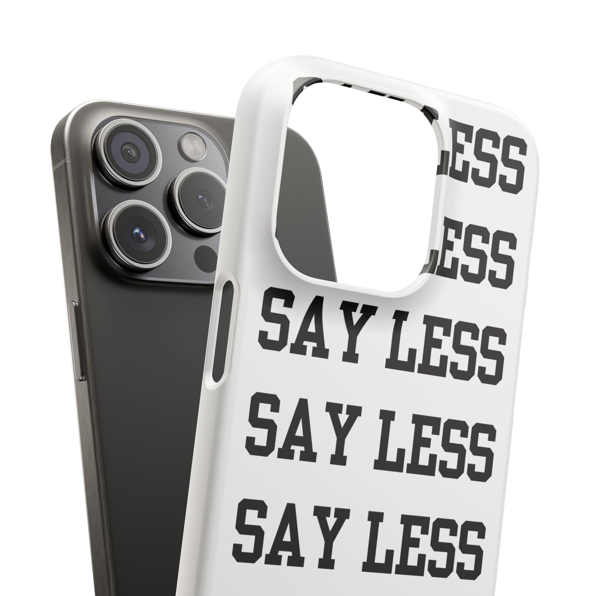'Say Less' Mobile Snap Case - White