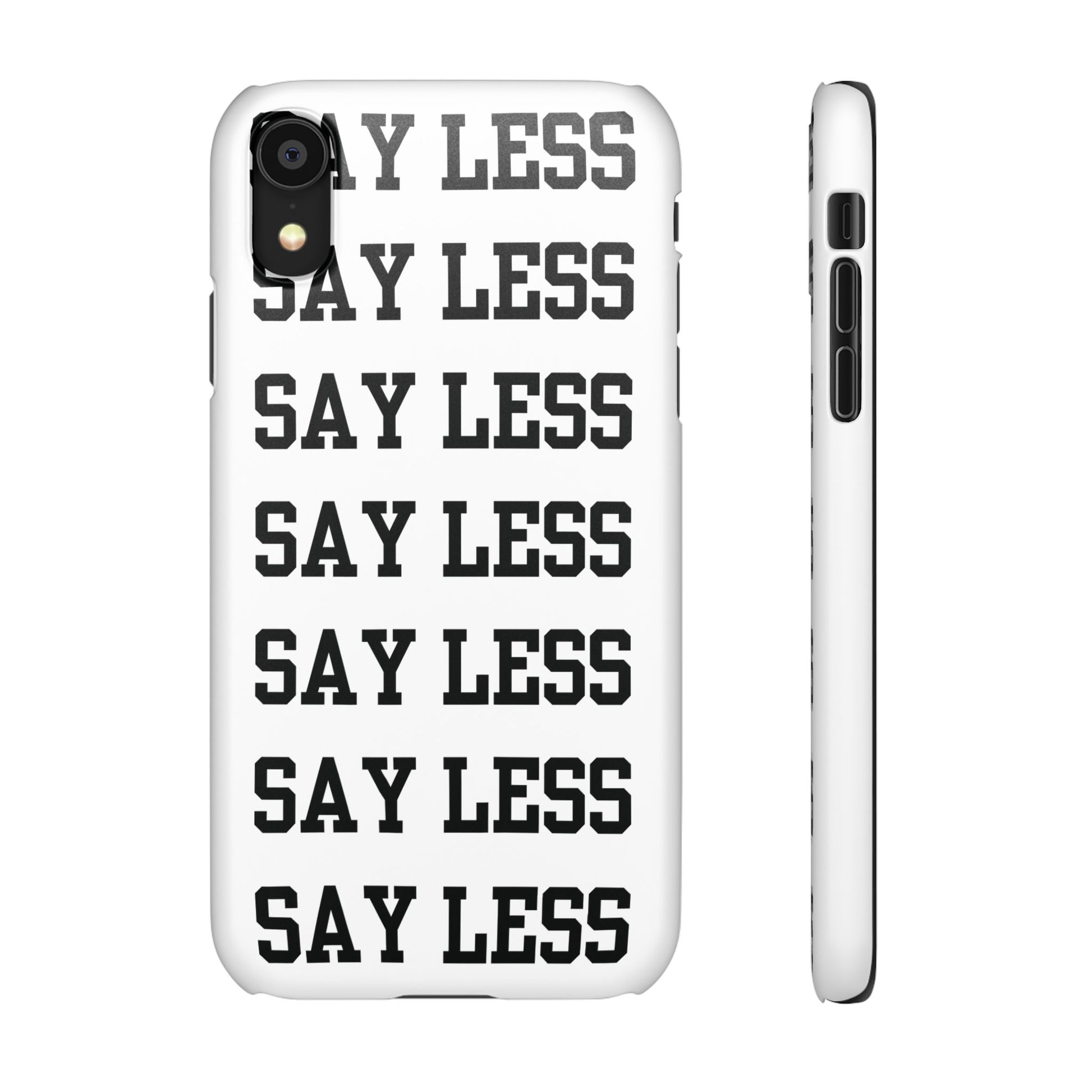 'Say Less' Mobile Snap Case - White